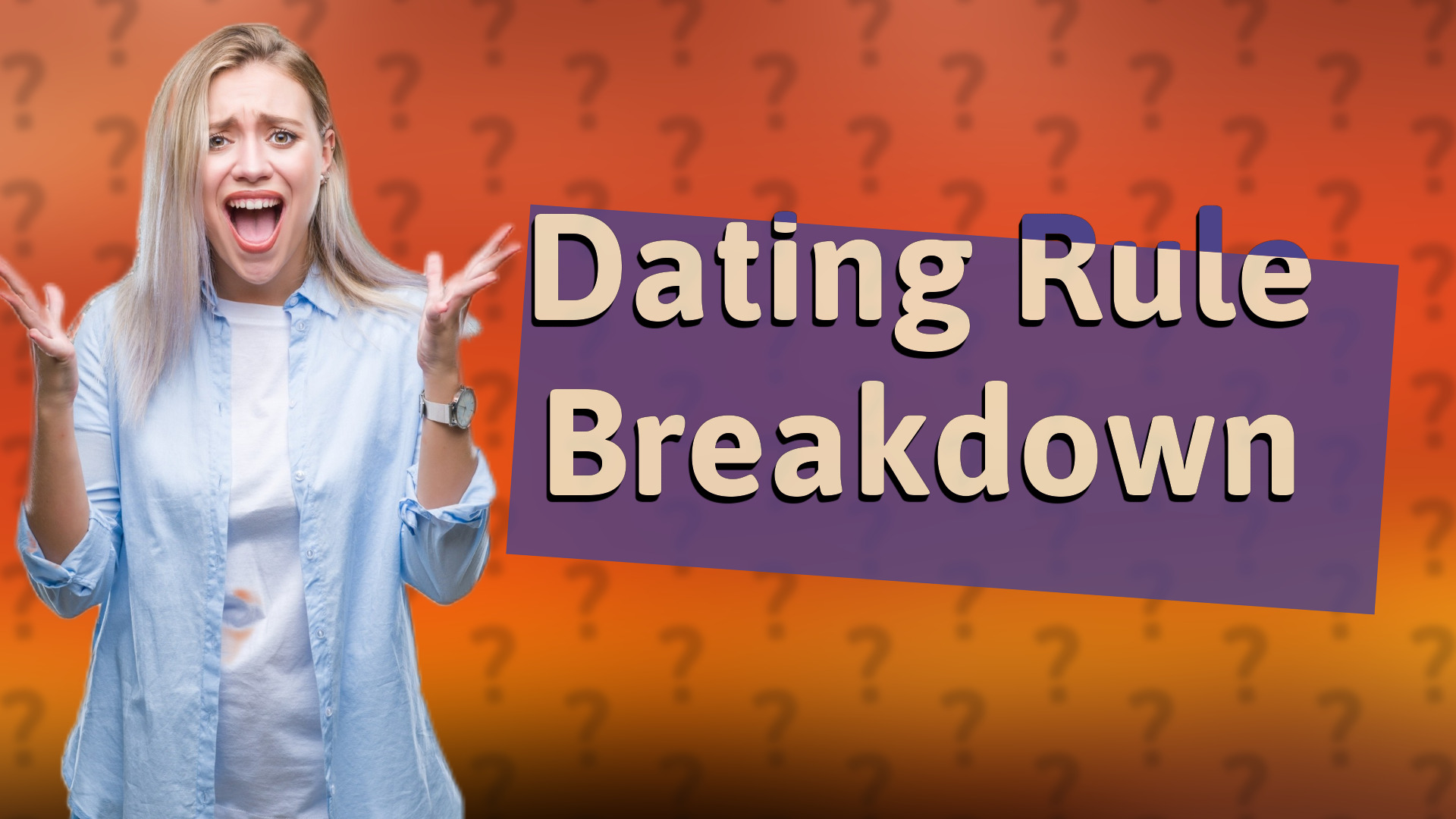 Dating Rule Breakdown