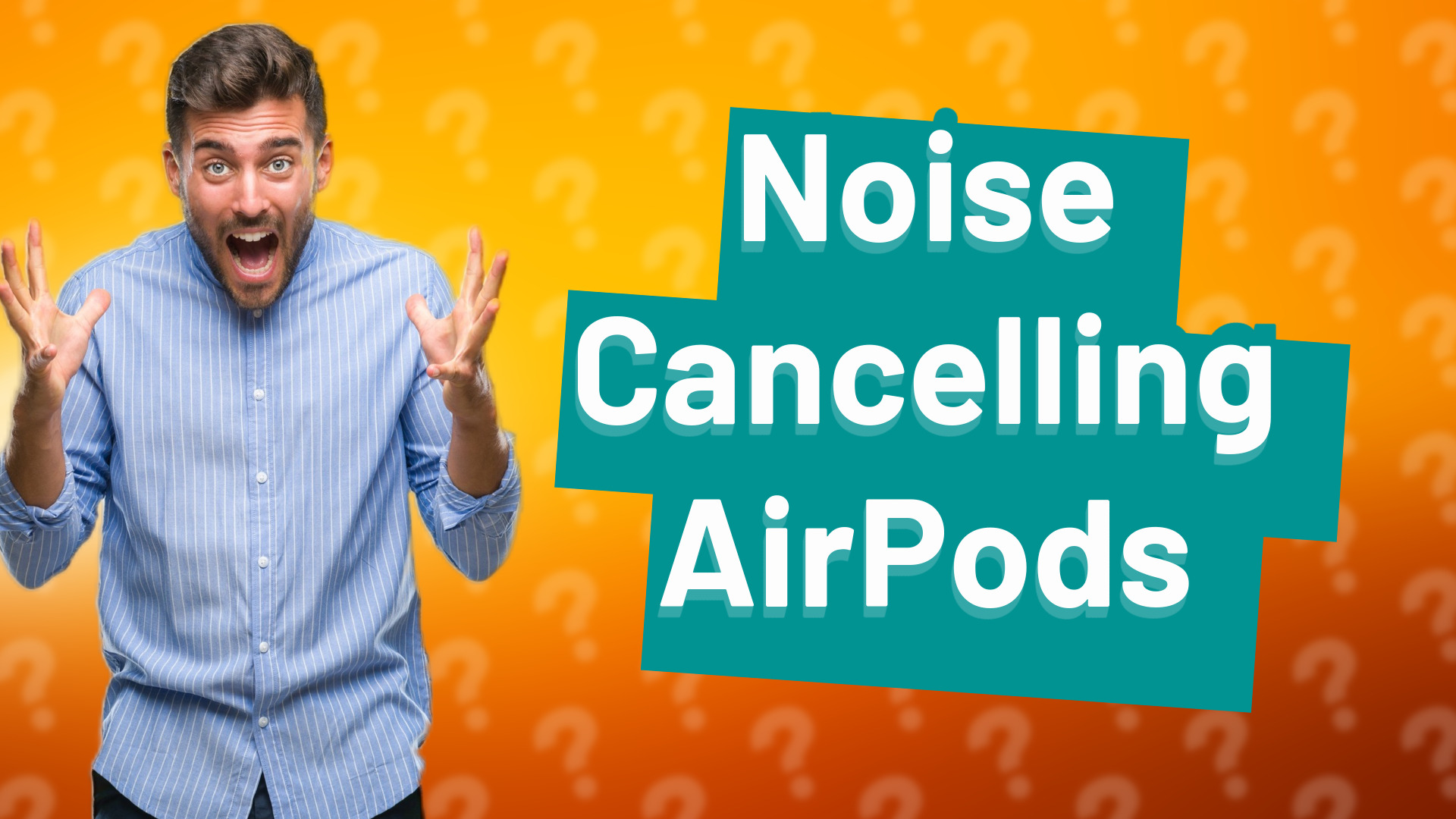 Noise Cancelling AirPods