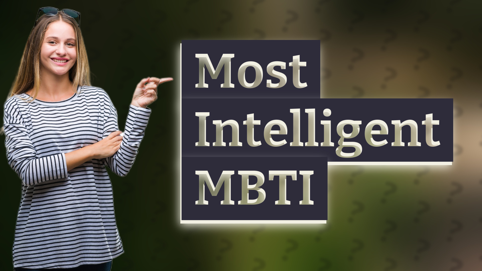 Most Intelligent MBTI
