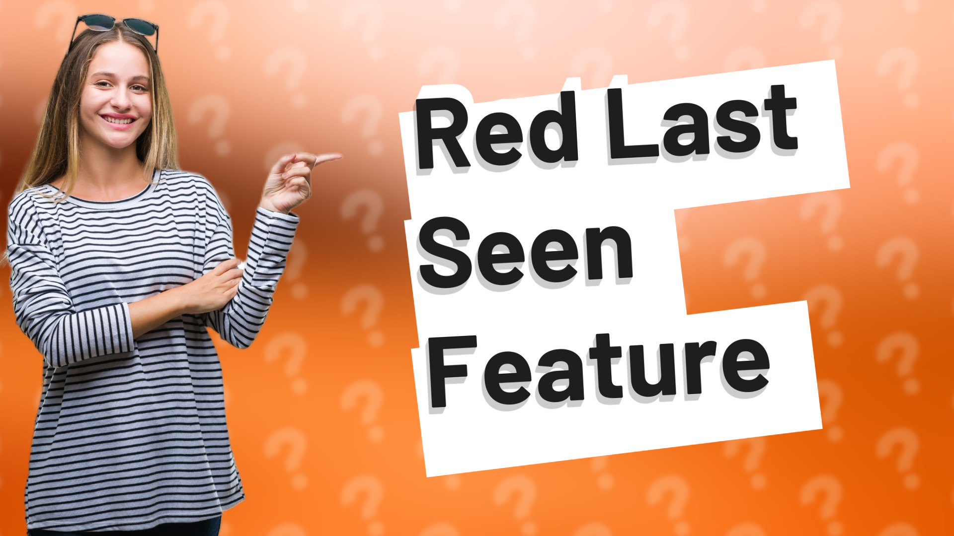 Red Last Seen Feature