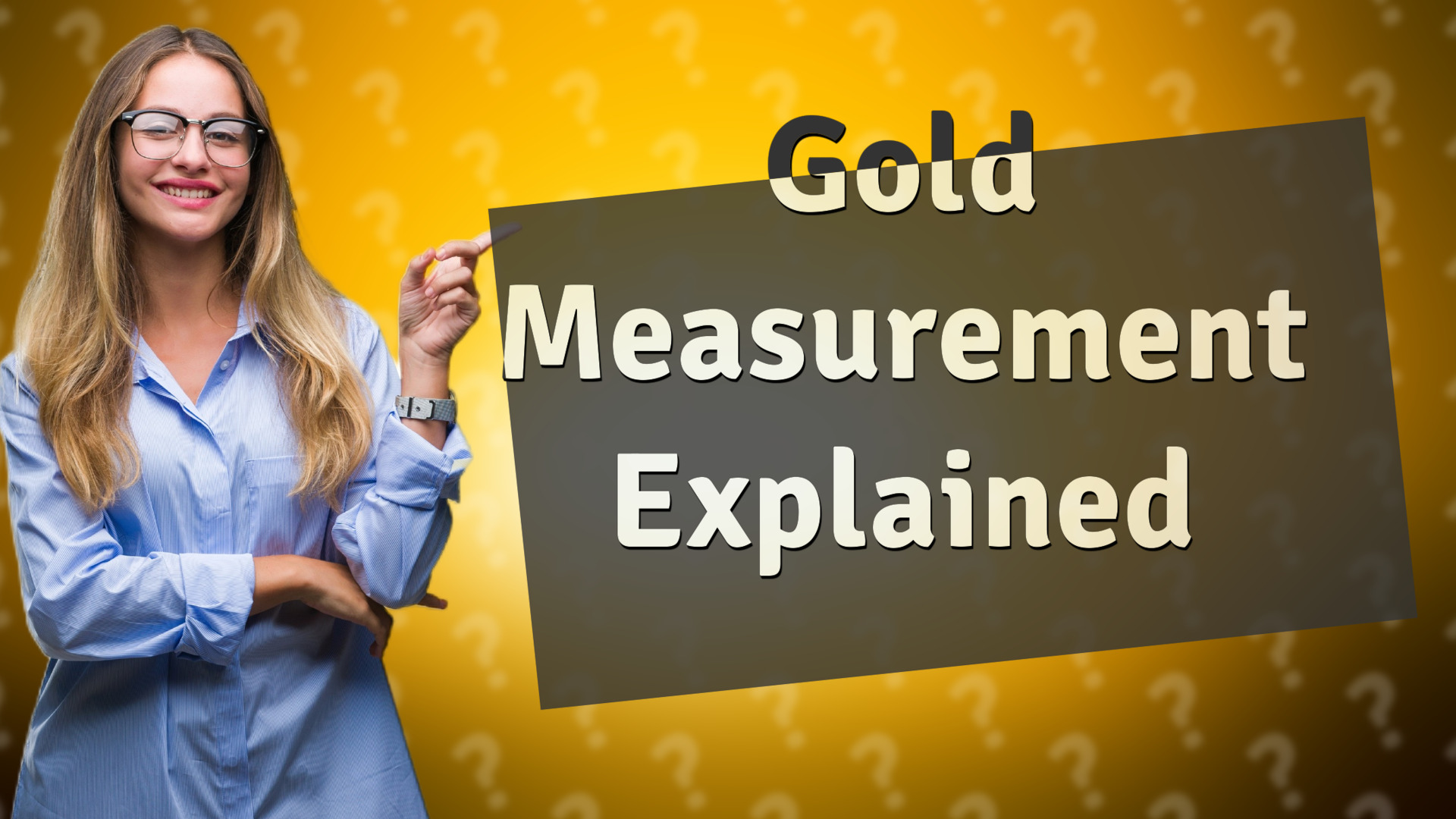 Gold Measurement Explained