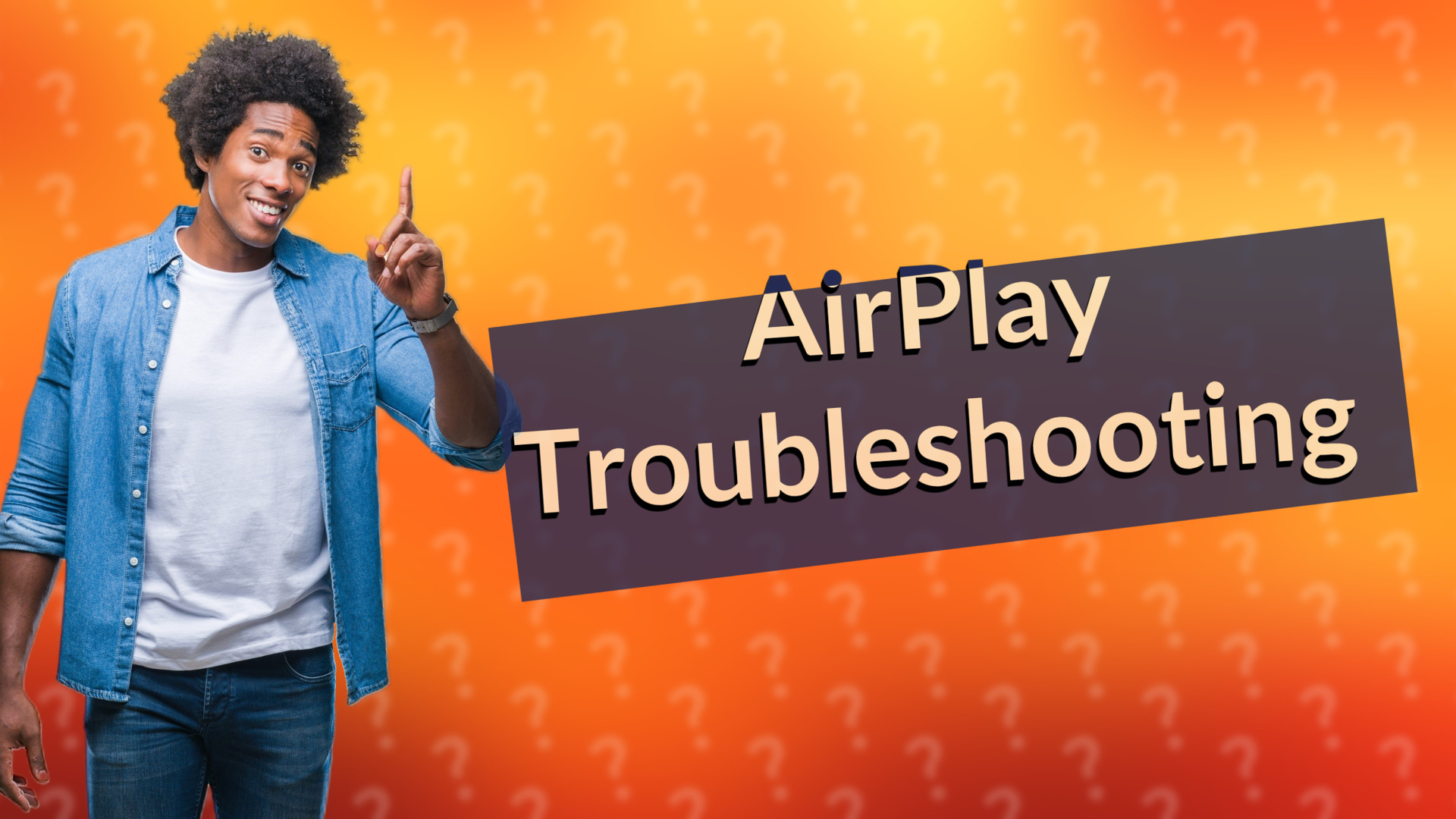 AirPlay Troubleshooting