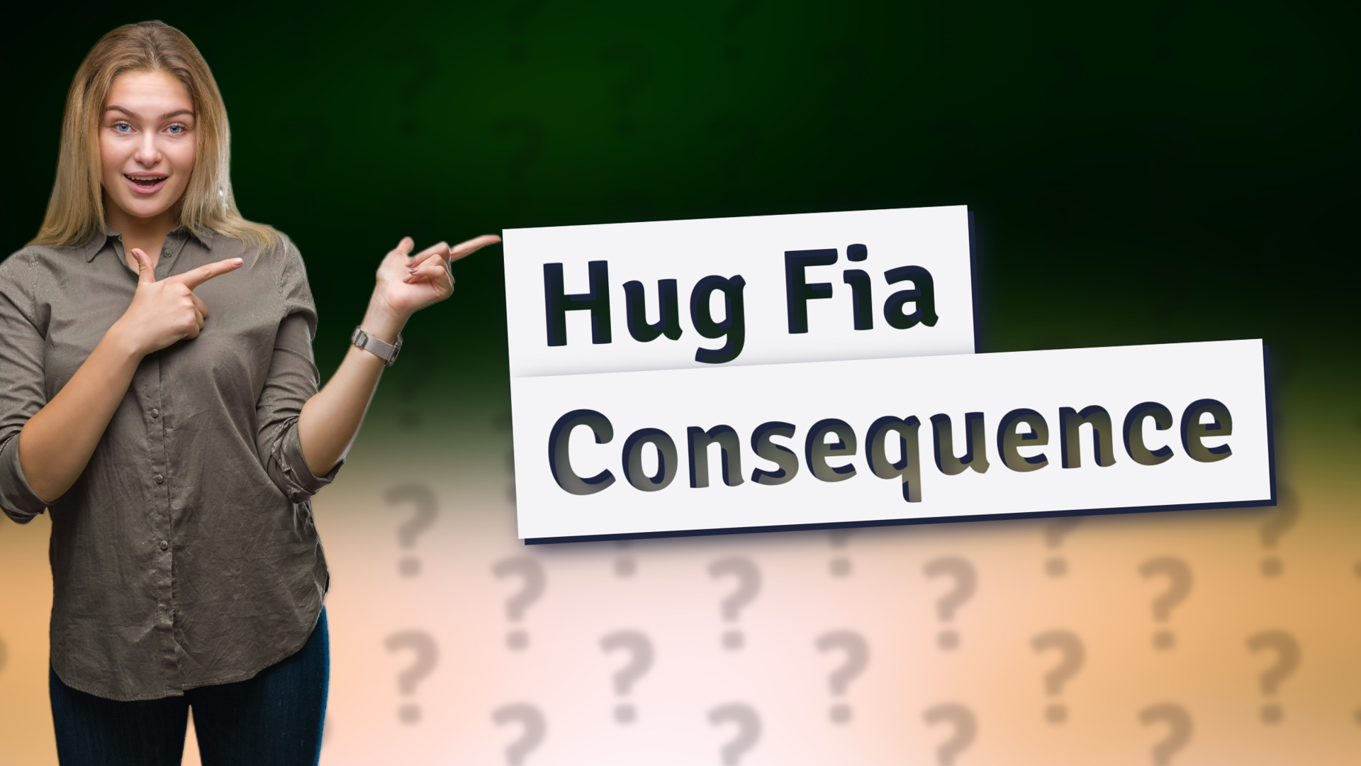Hug Fia Consequence