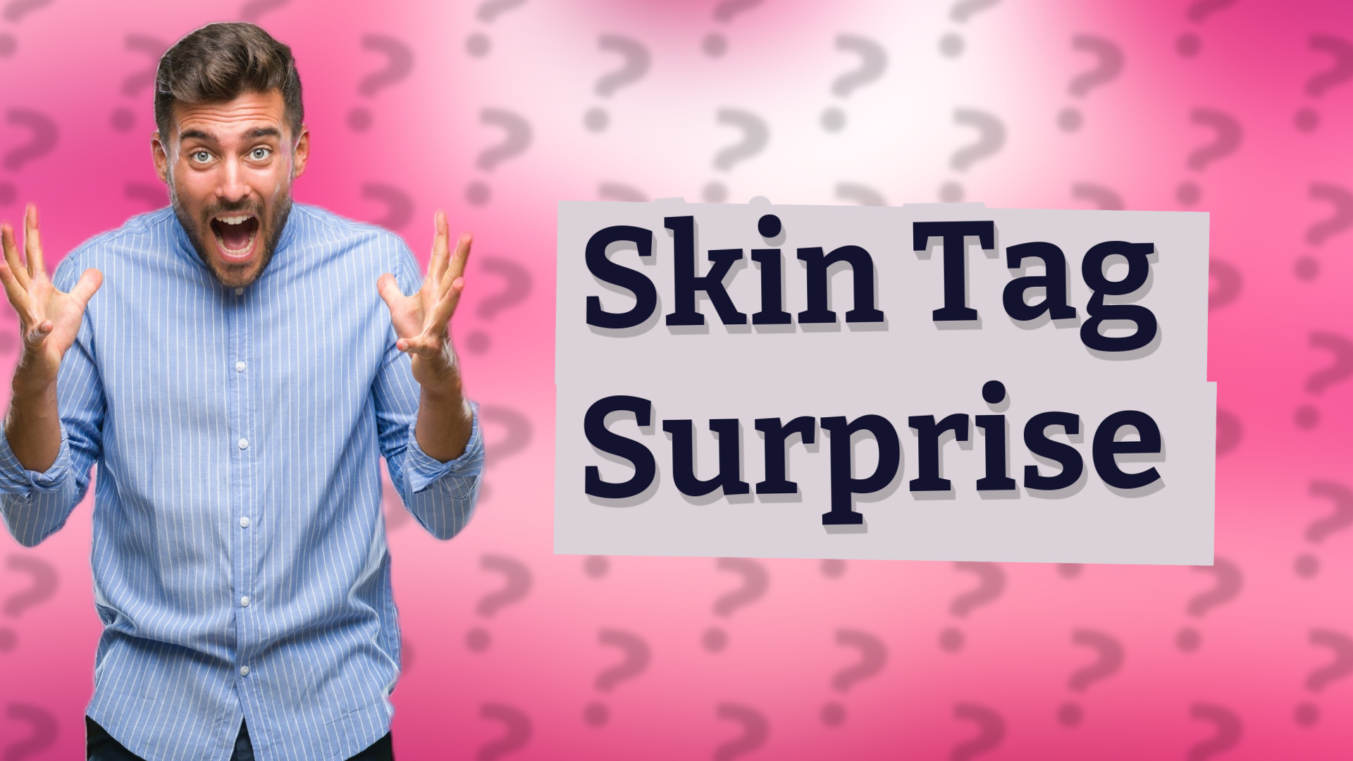 Skin Tag Surprise