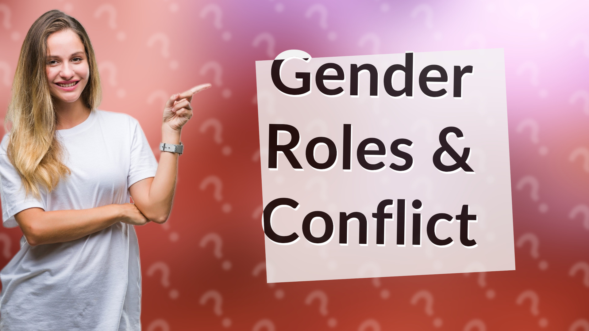 Gender Roles & Conflict