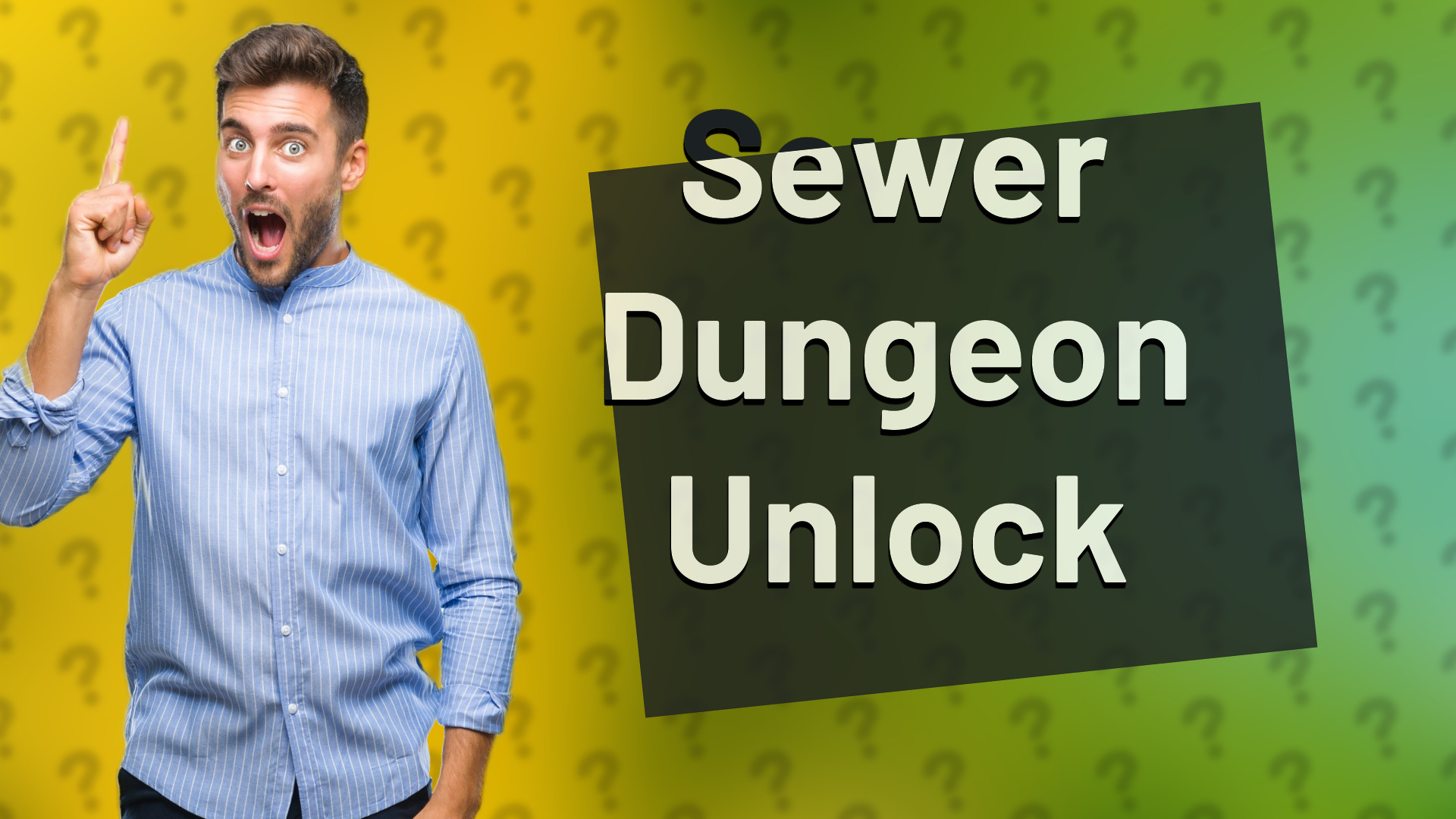 Sewer Dungeon Unlock