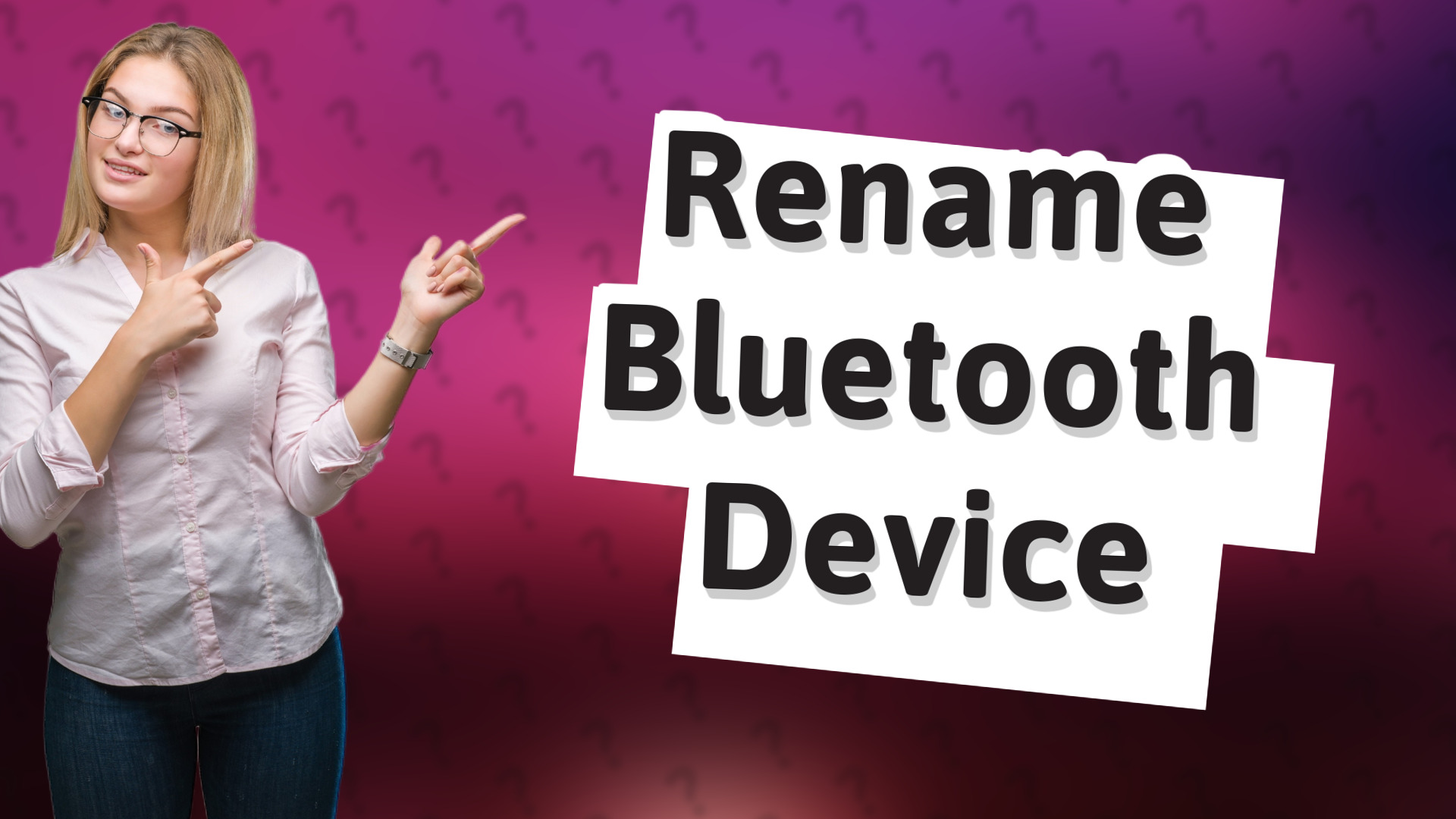 Rename Bluetooth Device