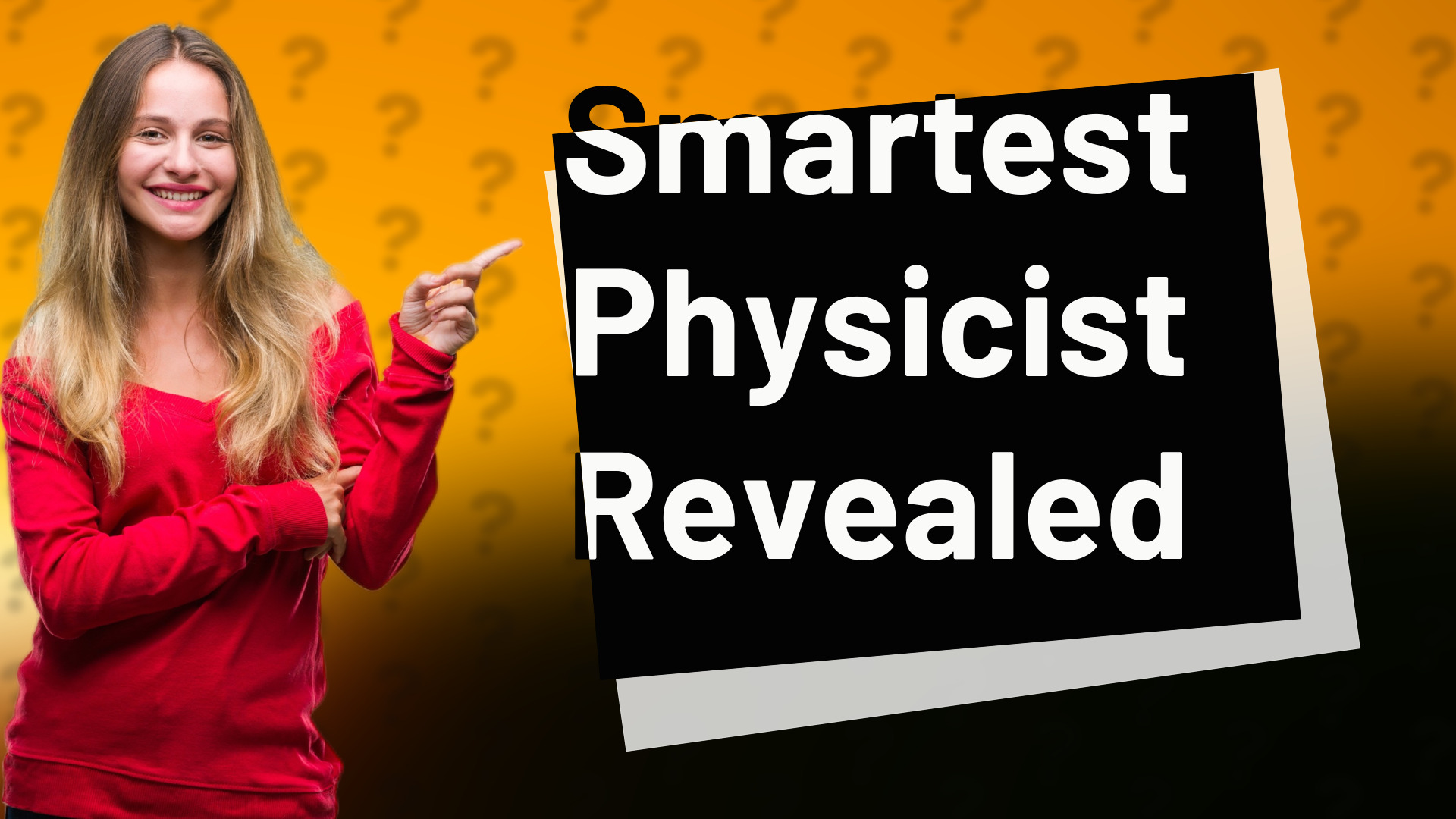 Smartest Physicist Revealed