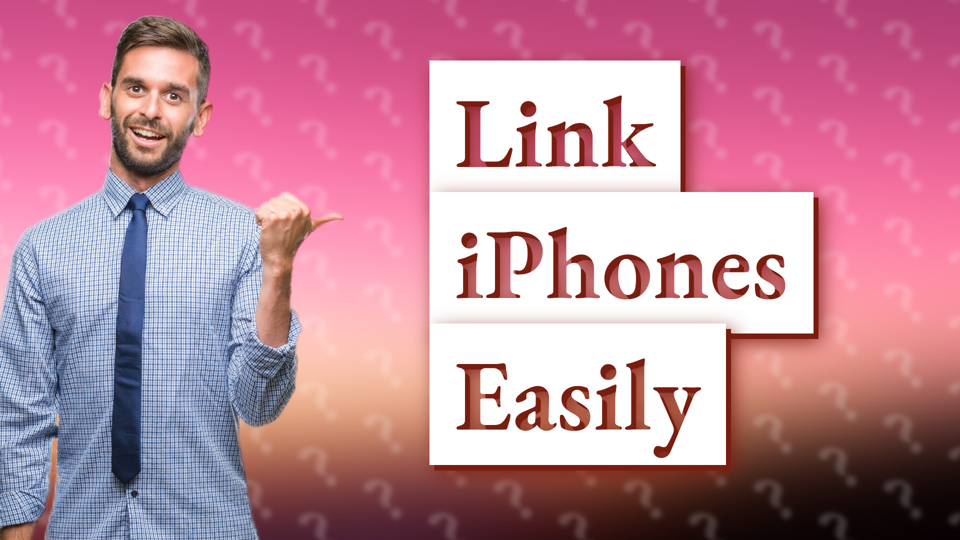 Link iPhones Easily