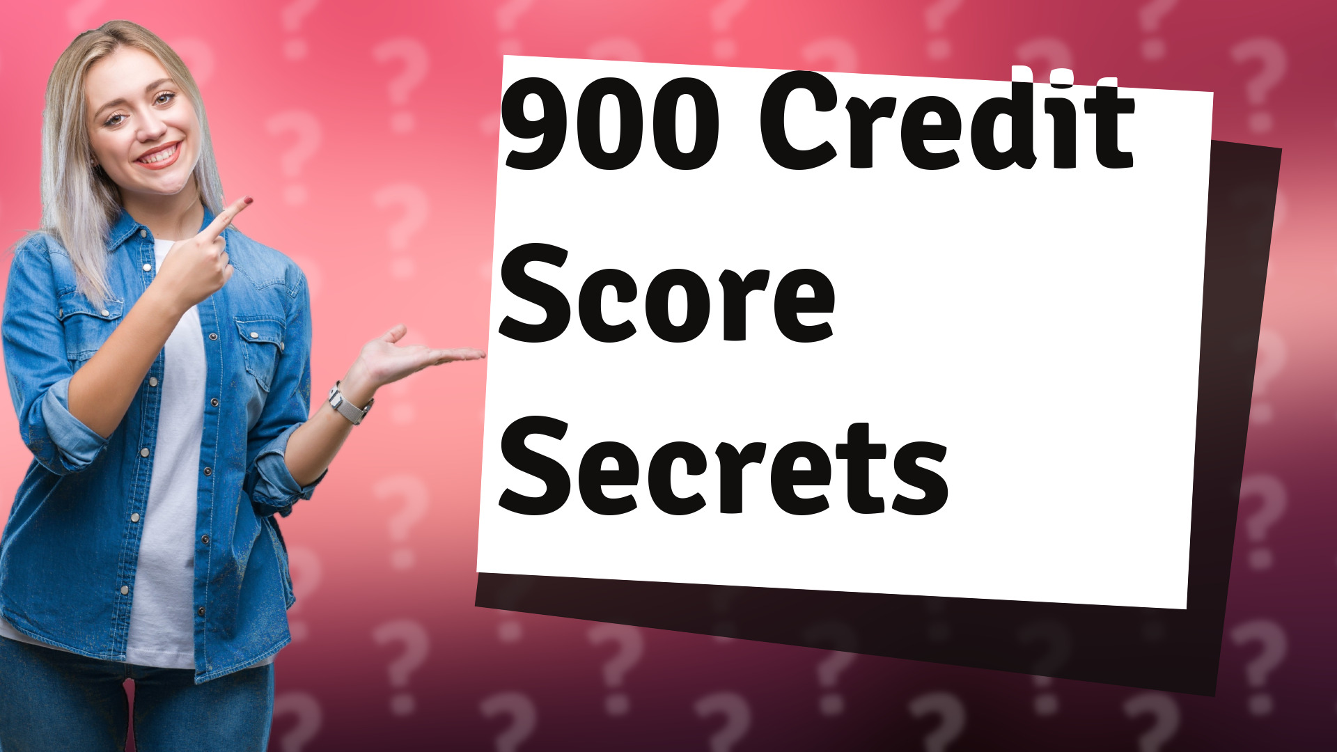 900 Credit Score Secrets