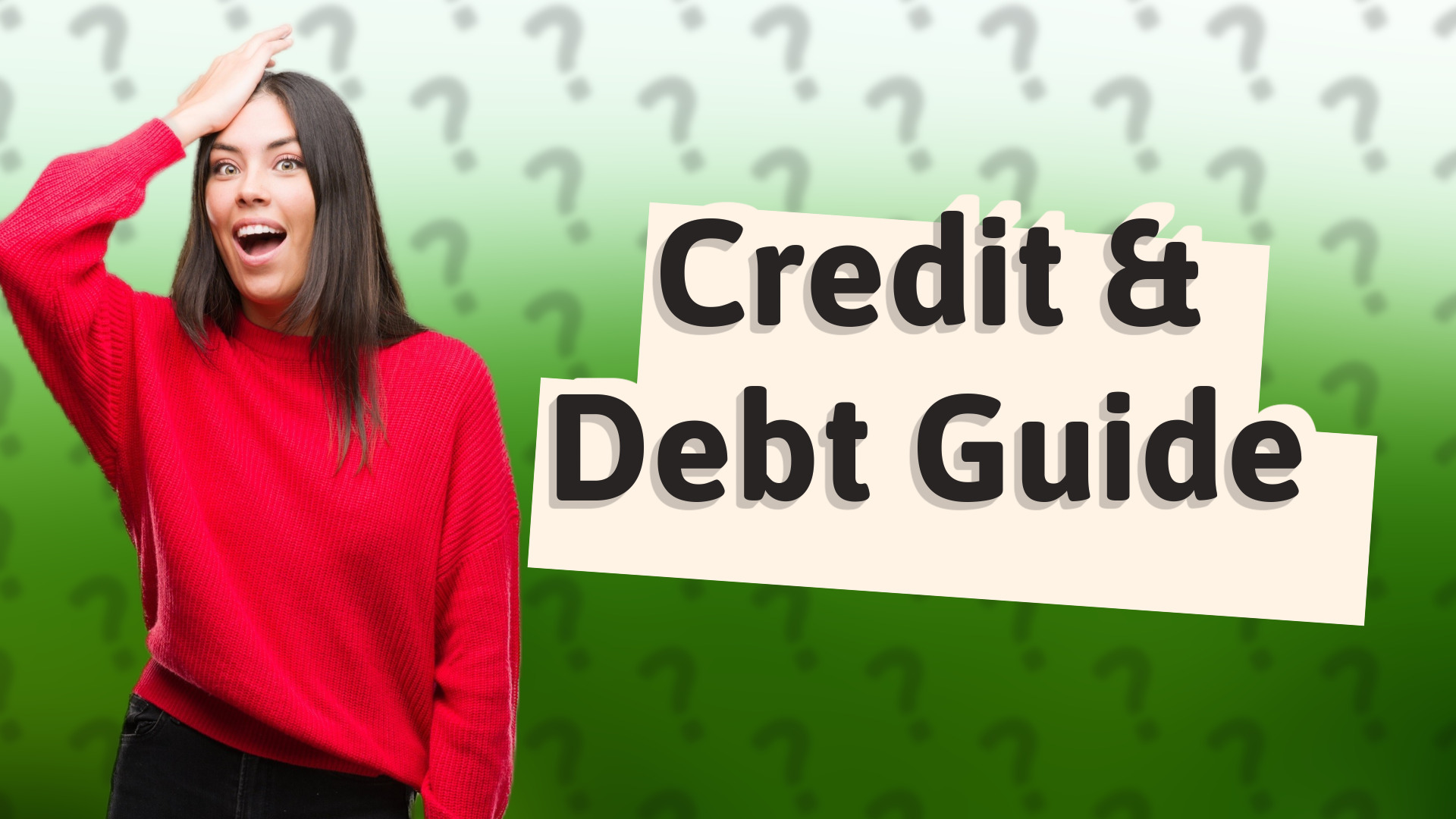 Credit & Debt Guide
