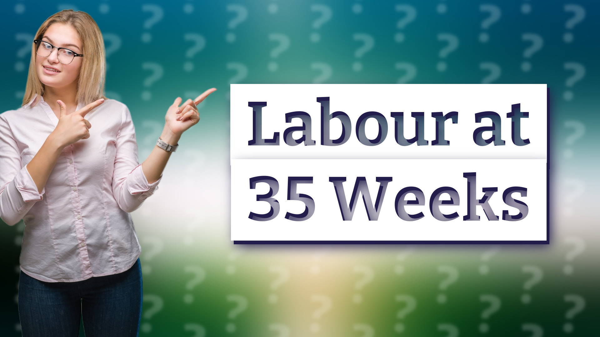 Labour at 35 Weeks