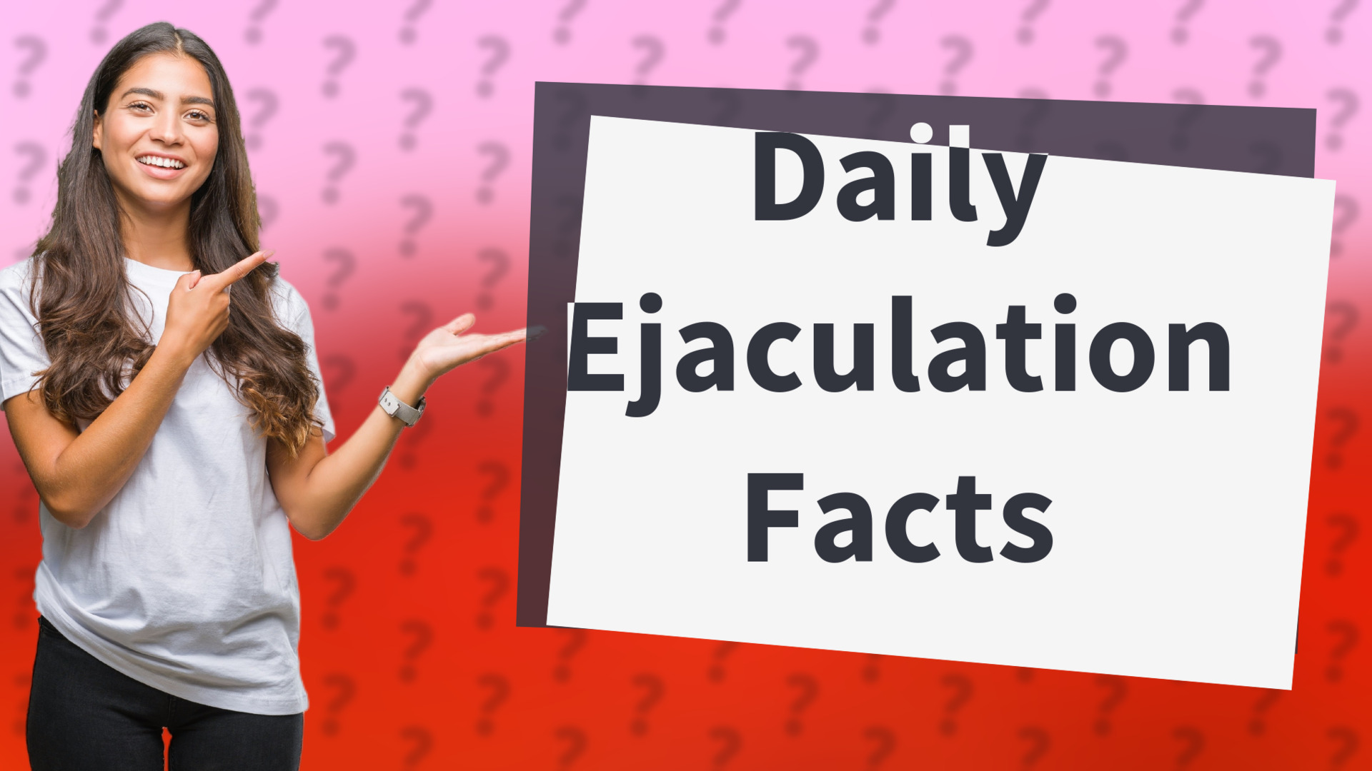 Daily Ejaculation Facts