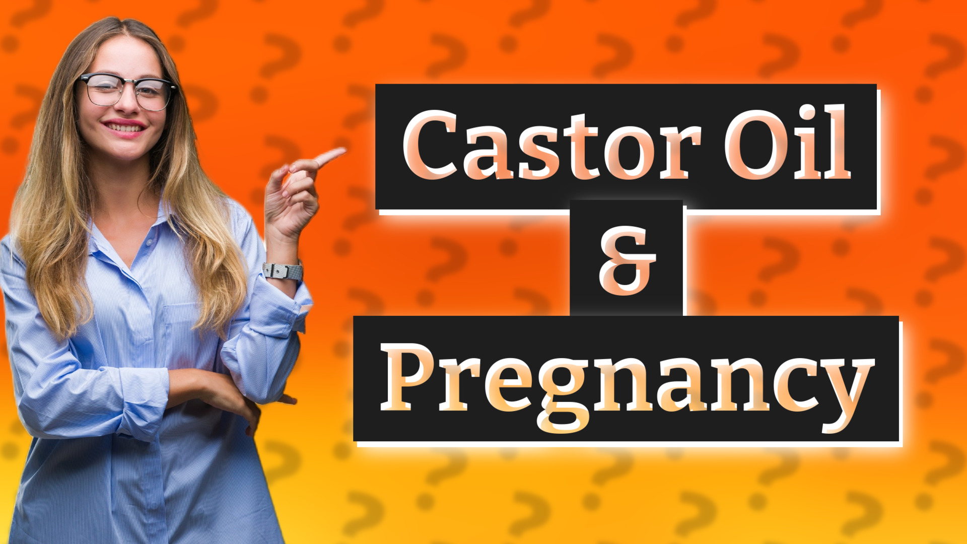 Castor Oil & Pregnancy