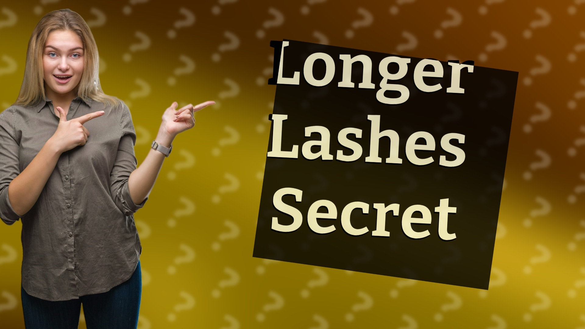 Longer Lashes Secret