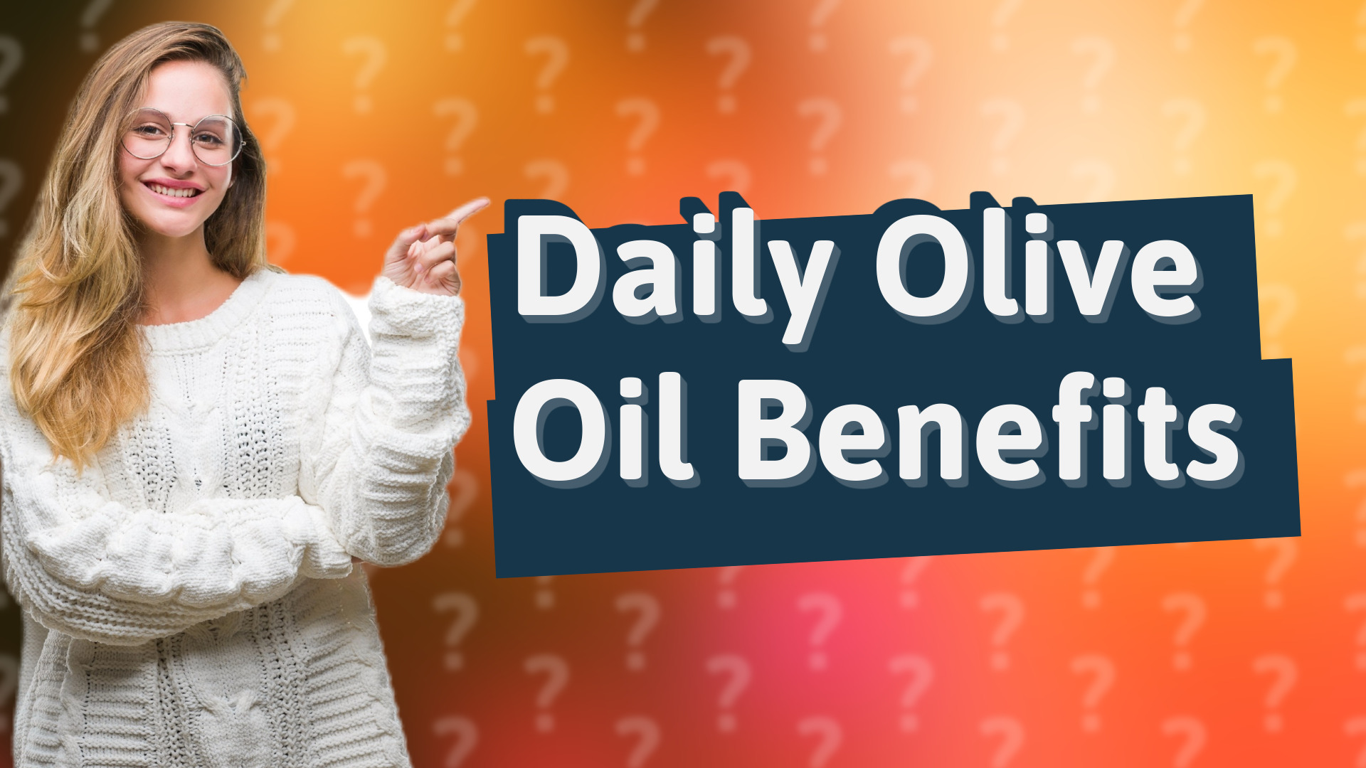 Daily Olive Oil Benefits