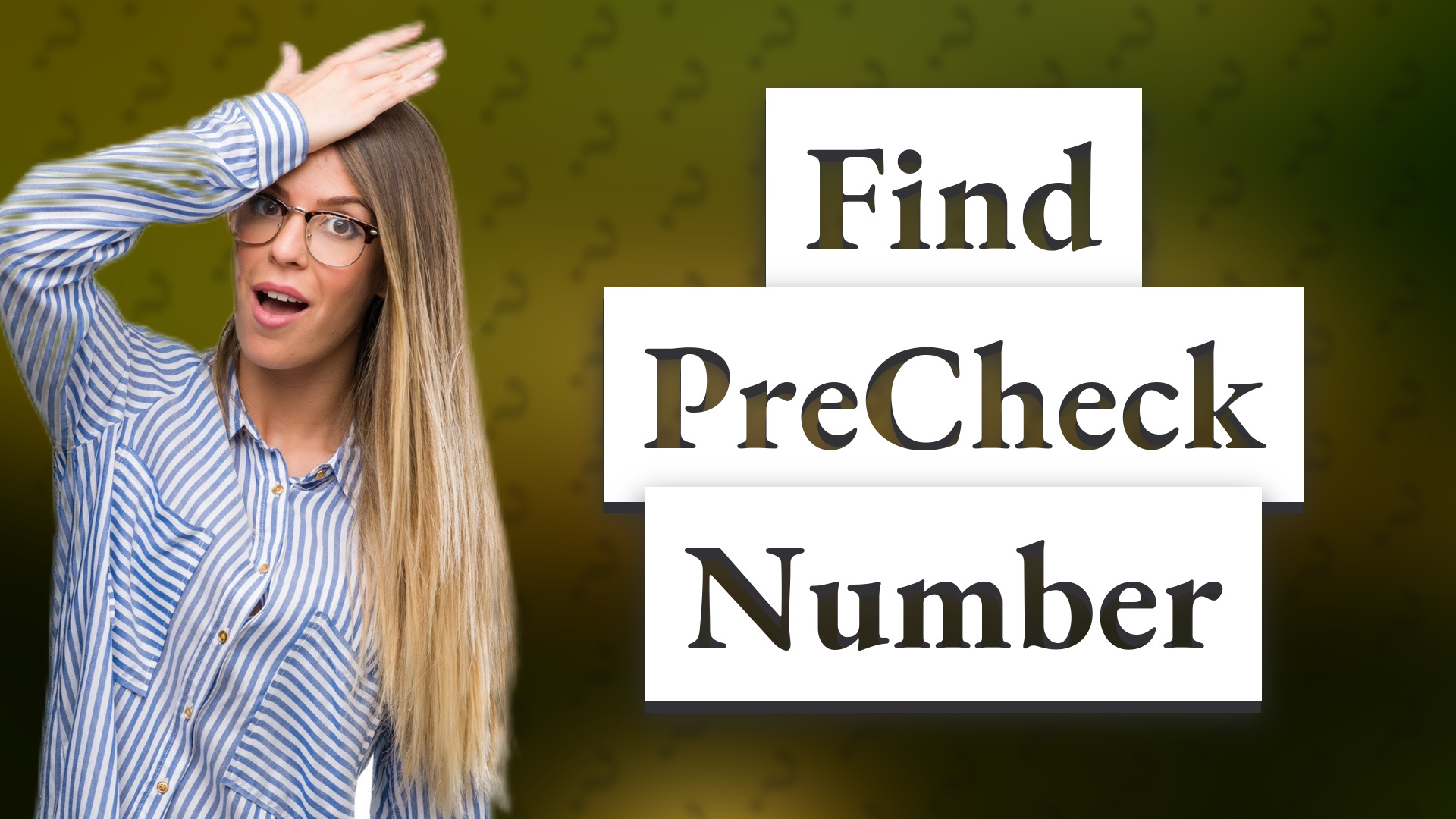 Find PreCheck Number