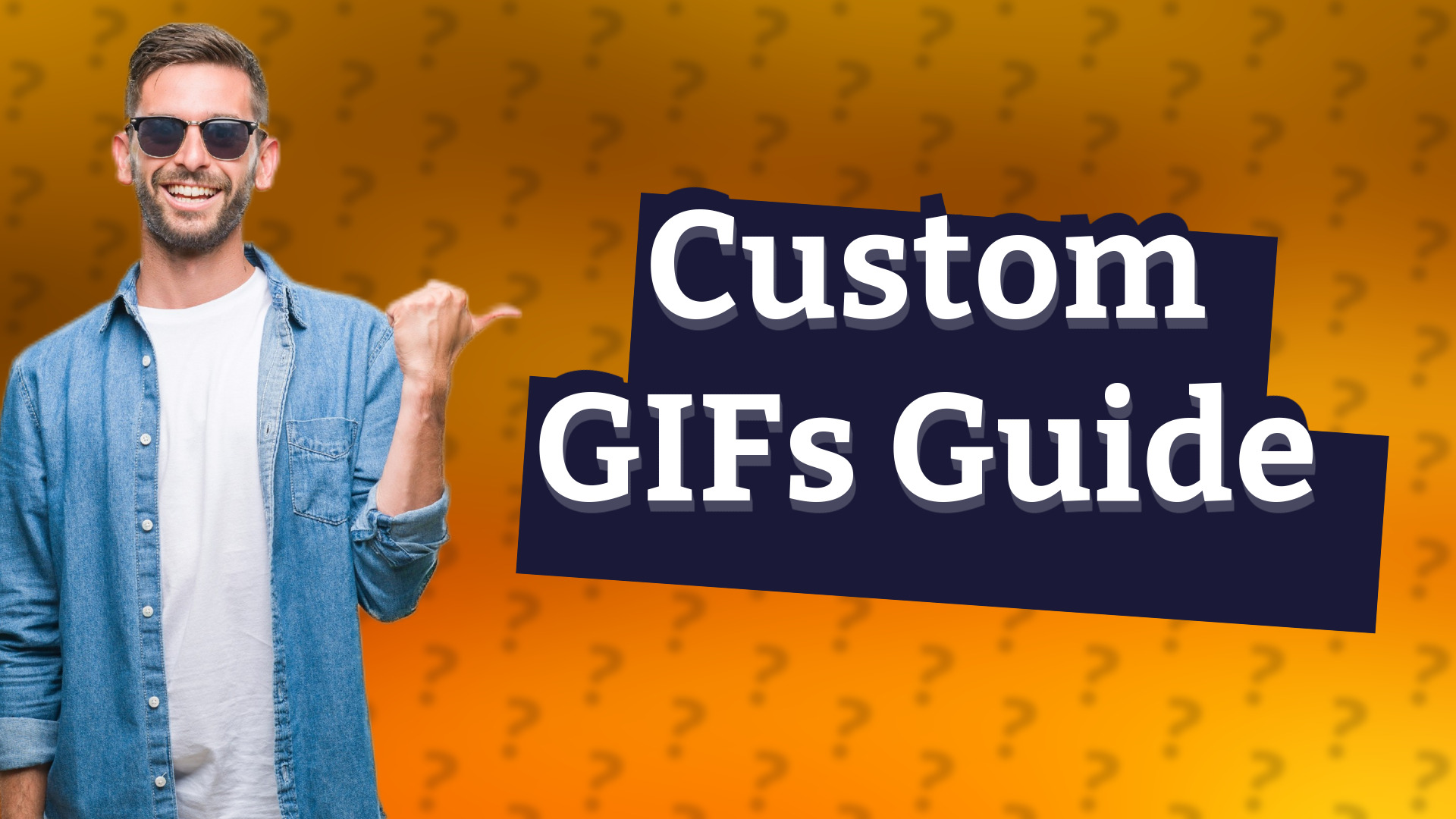 Custom GIFs Guide