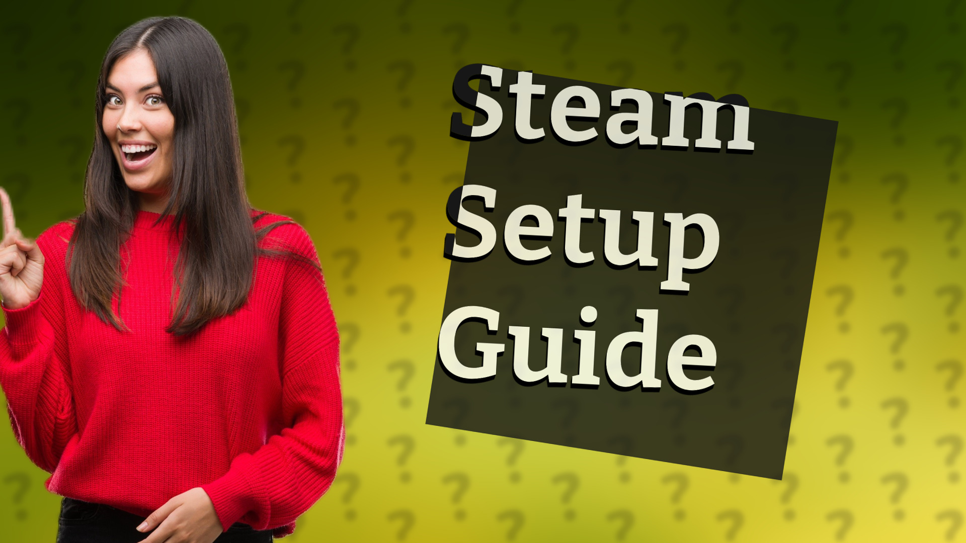 Steam Setup Guide