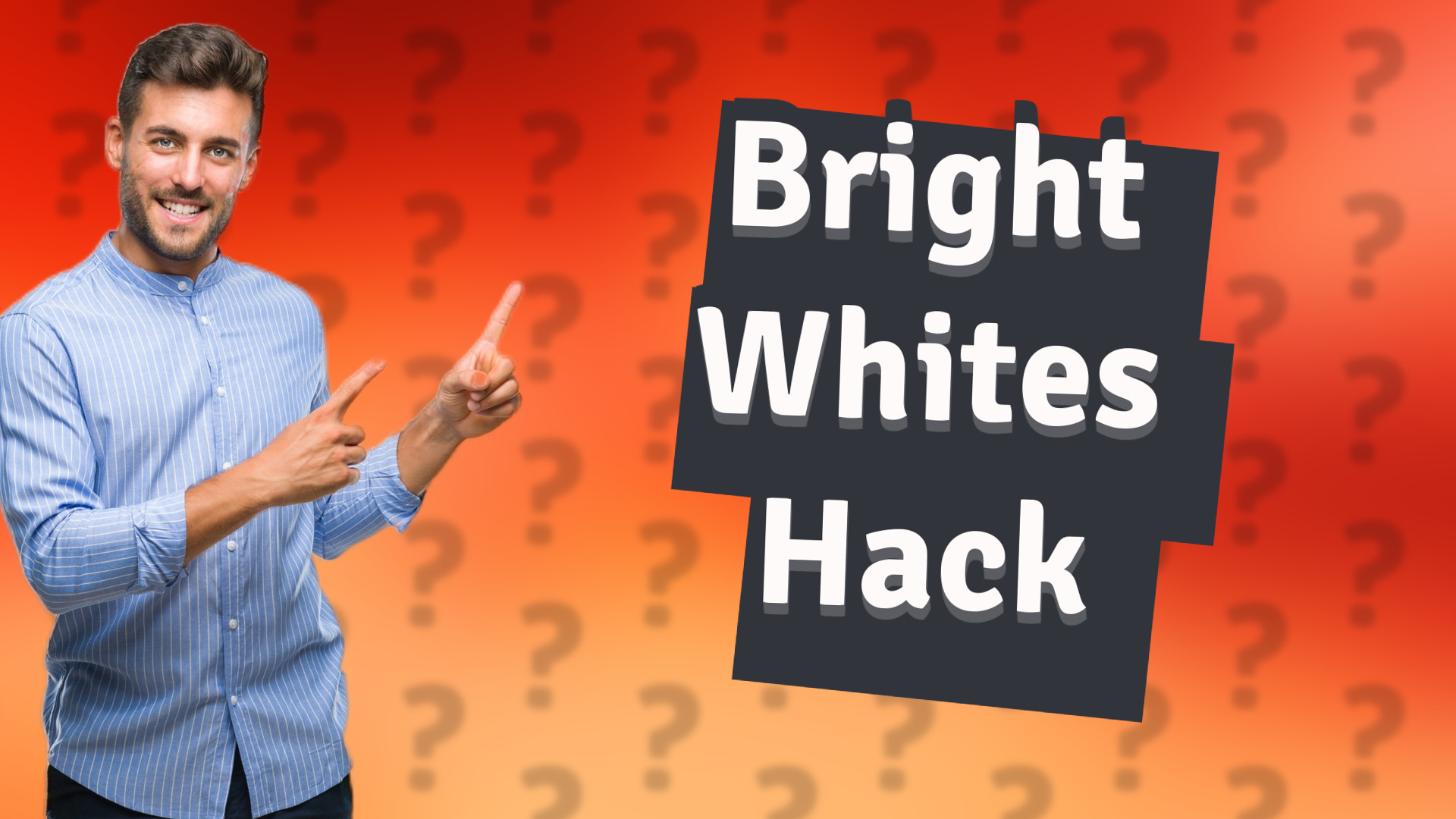 Bright Whites Hack