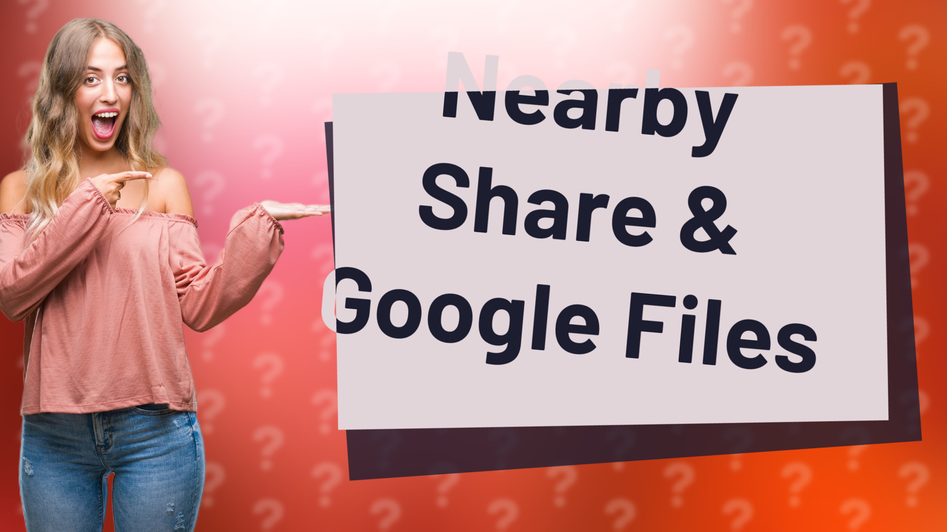 Nearby Share & Google Files