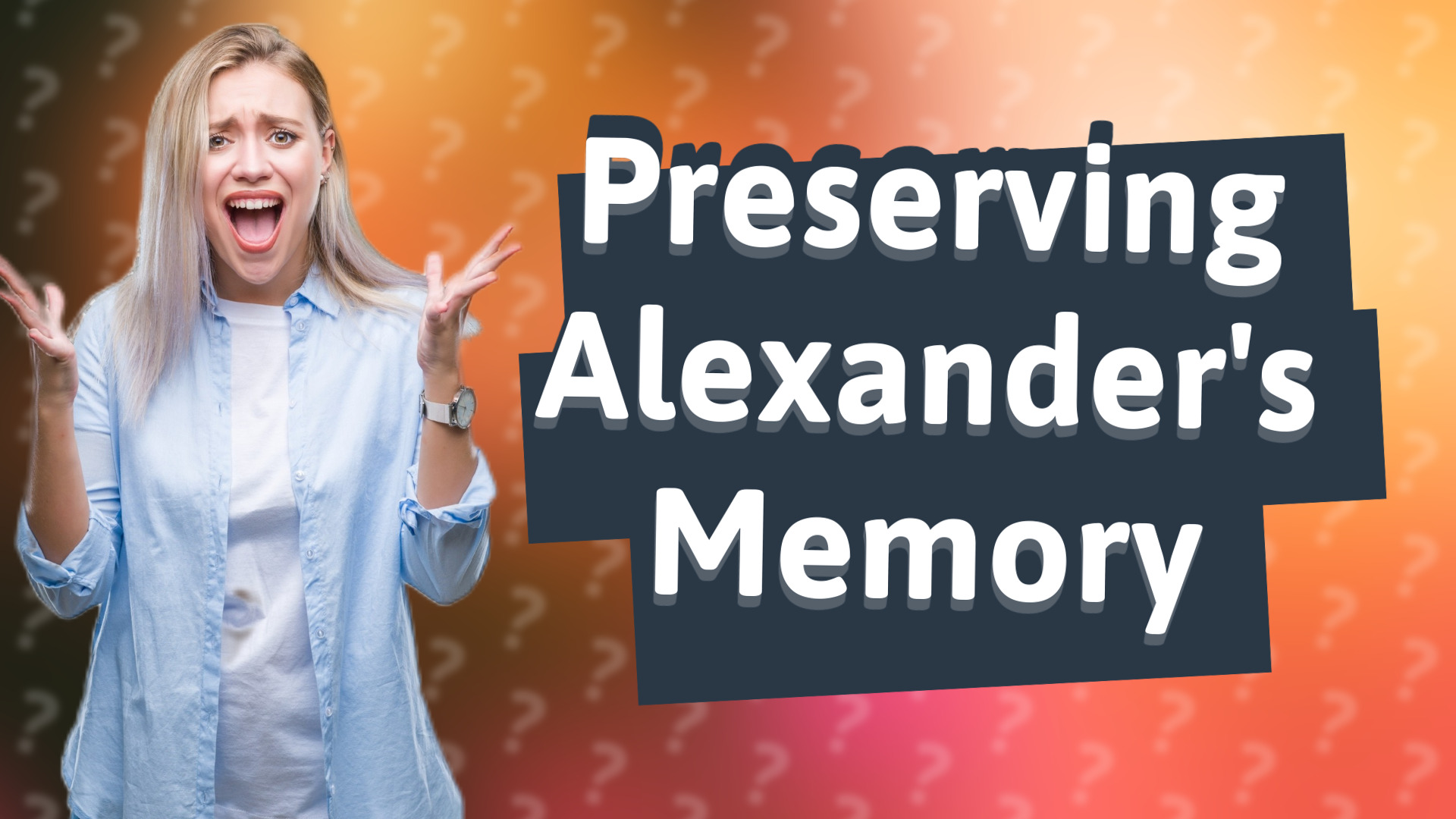 Preserving Alexander's Memory