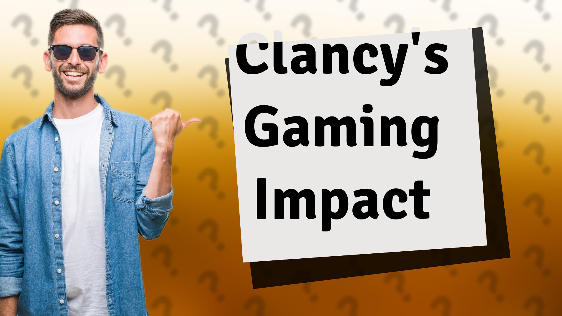 Clancy's Gaming Impact