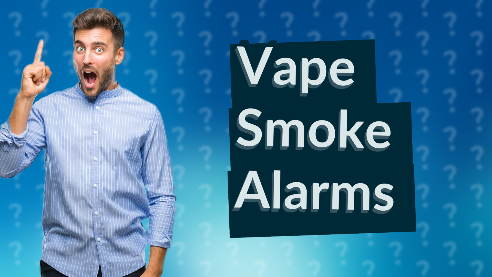 Vape Smoke Alarms