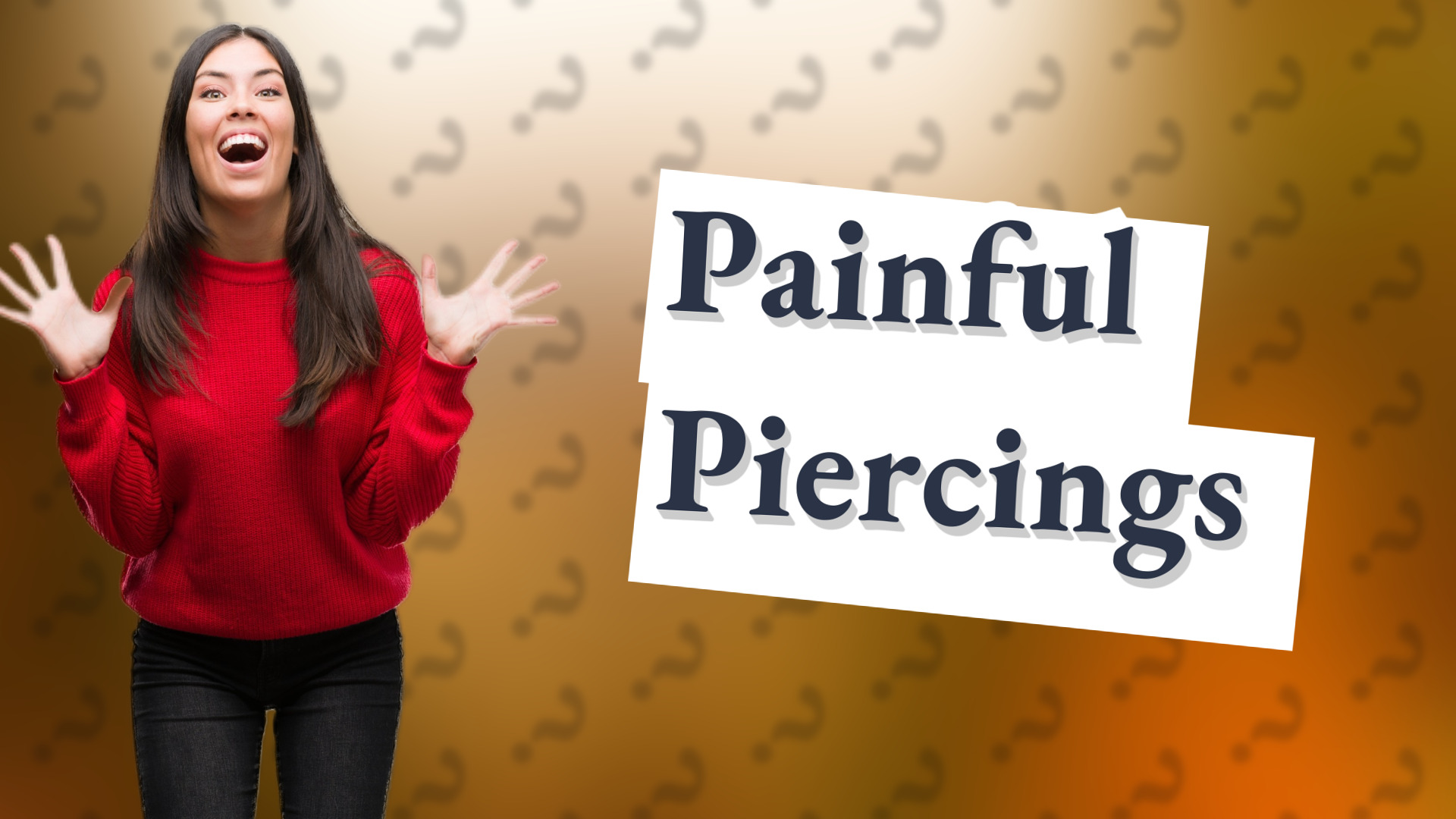 Painful Piercings