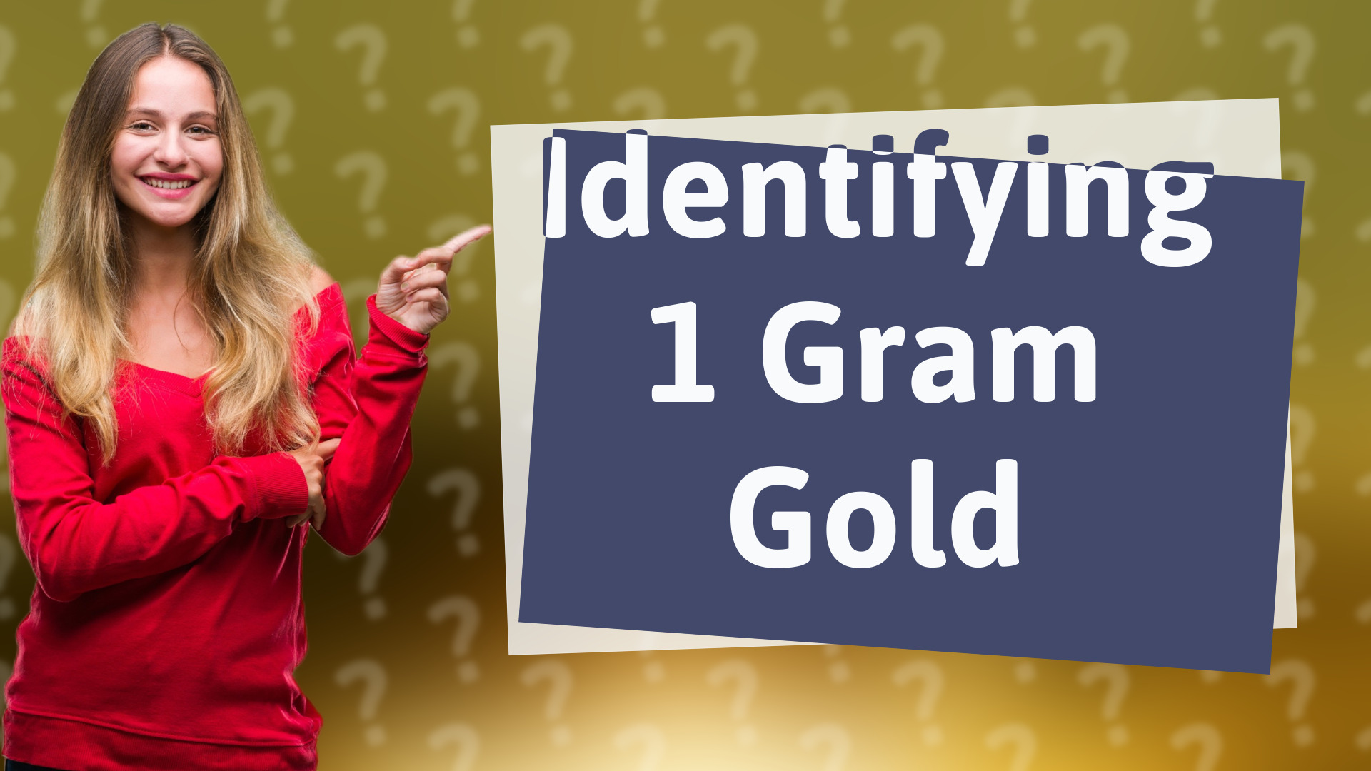 Identifying 1 Gram Gold