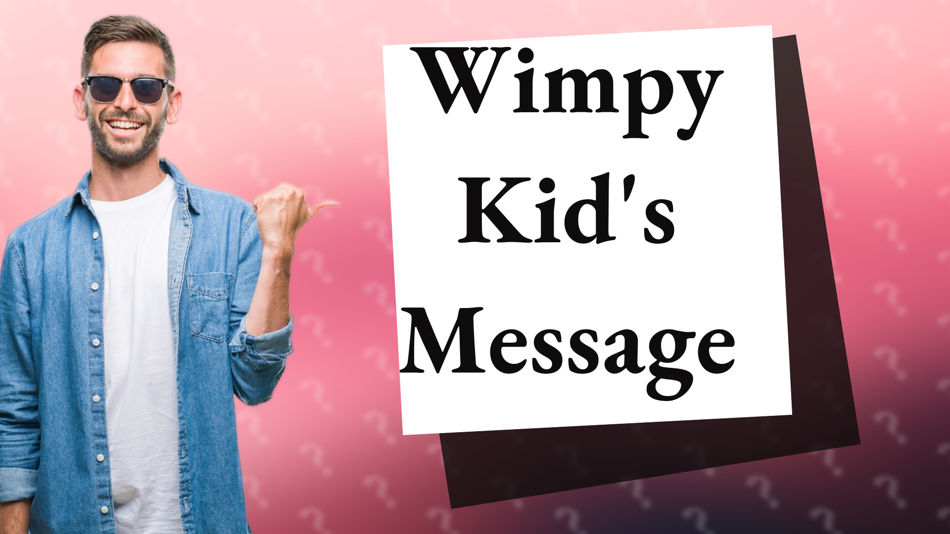 Wimpy Kid's Message
