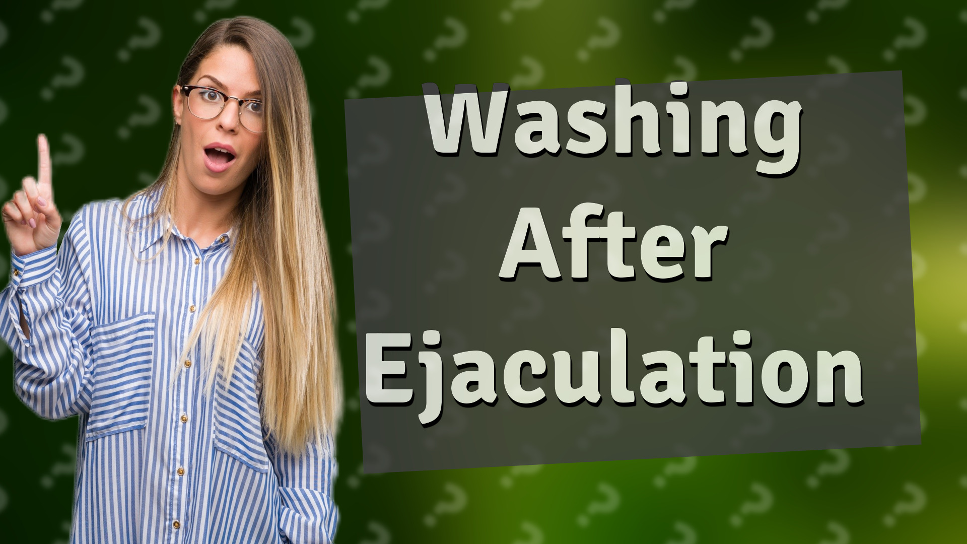 Washing After Ejaculation