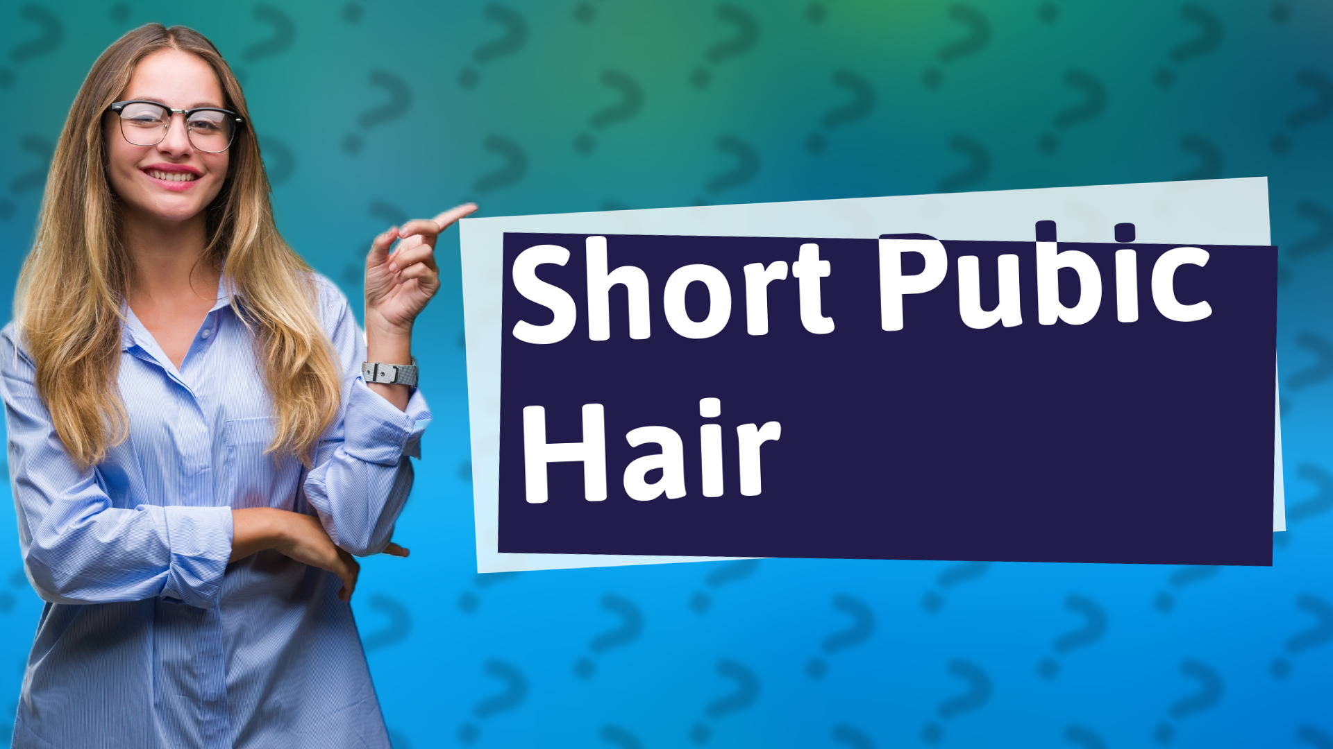 Short Pubic Hair