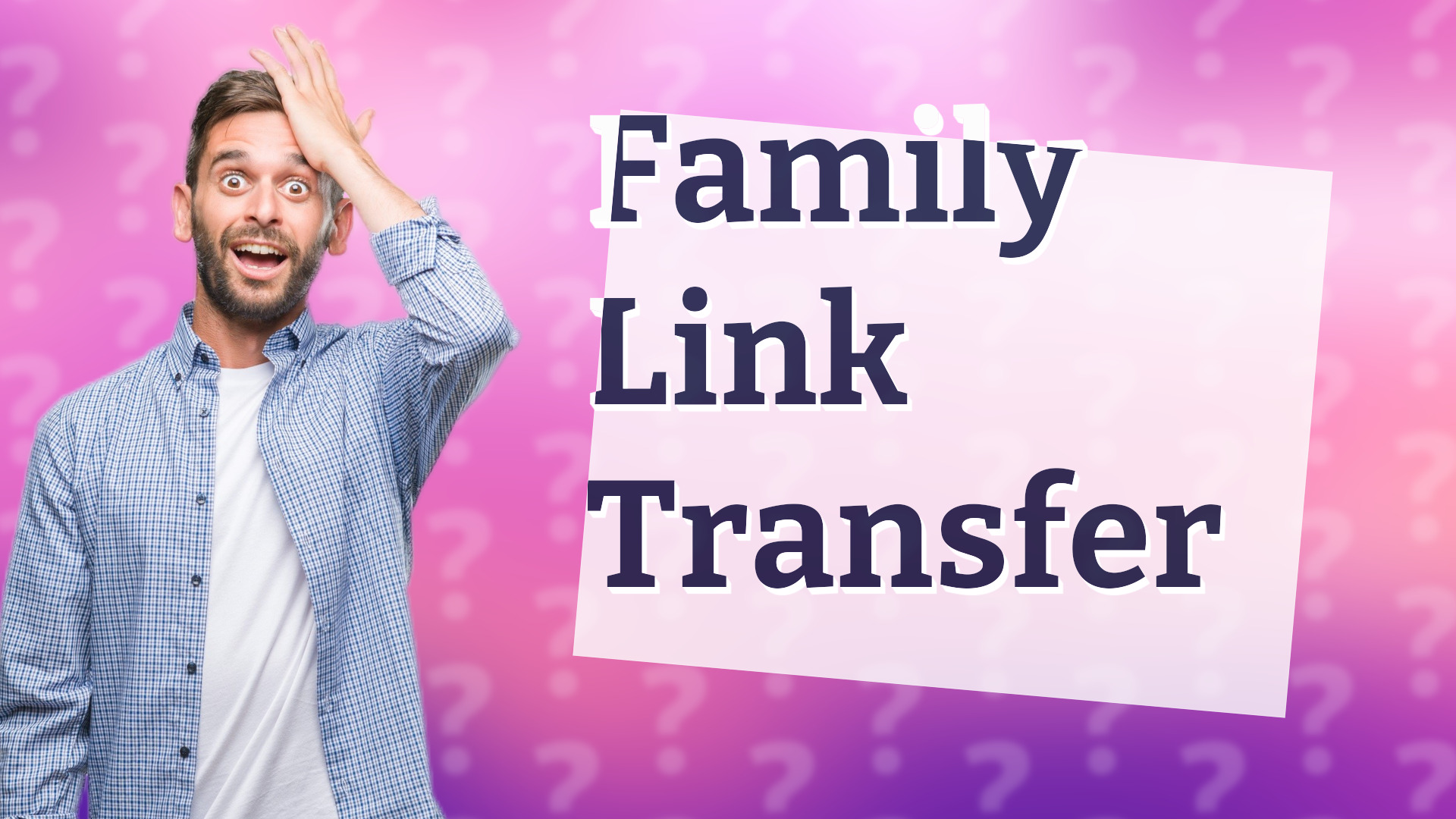Family Link Transfer