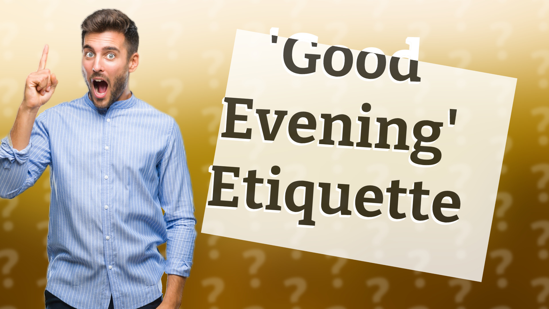 'Good Evening' Etiquette