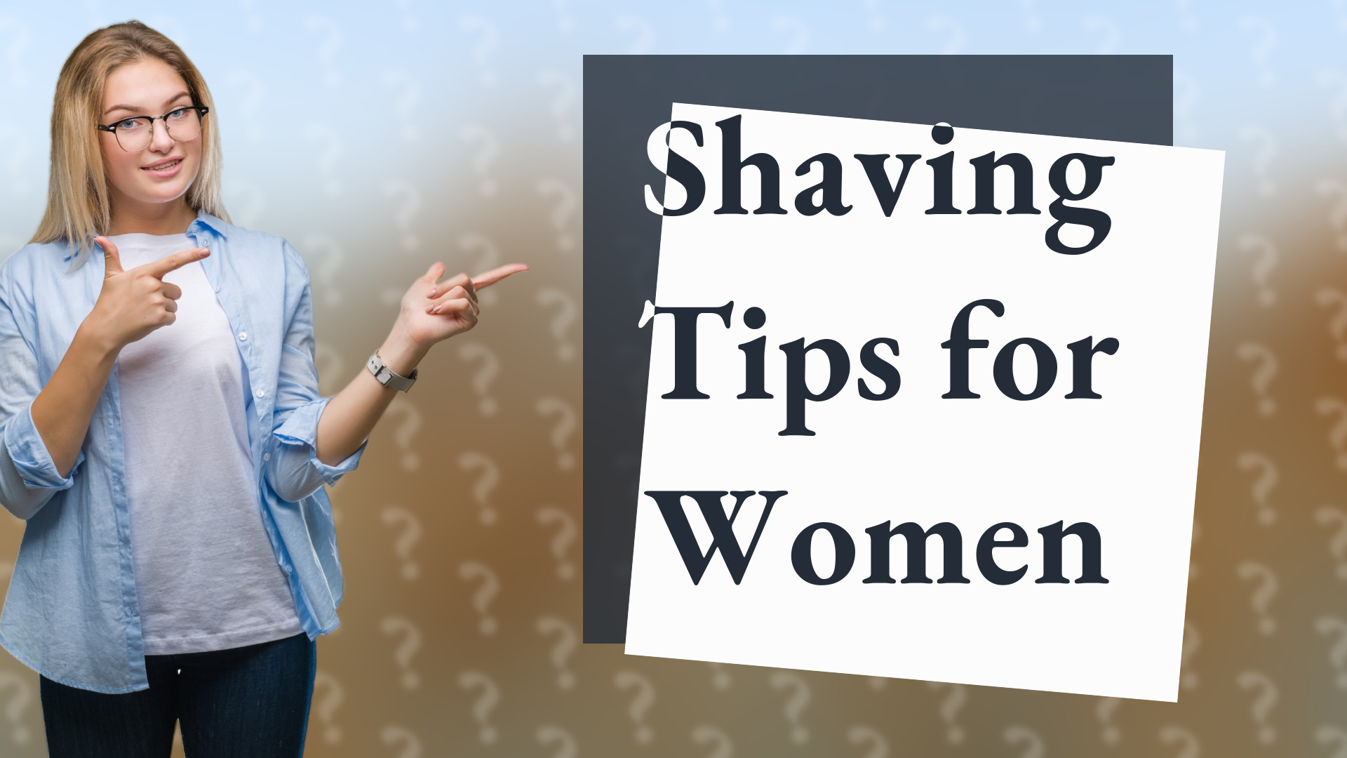 Shaving Tips for Women