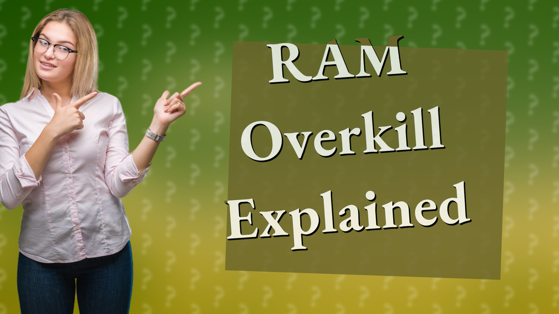 RAM Overkill Explained