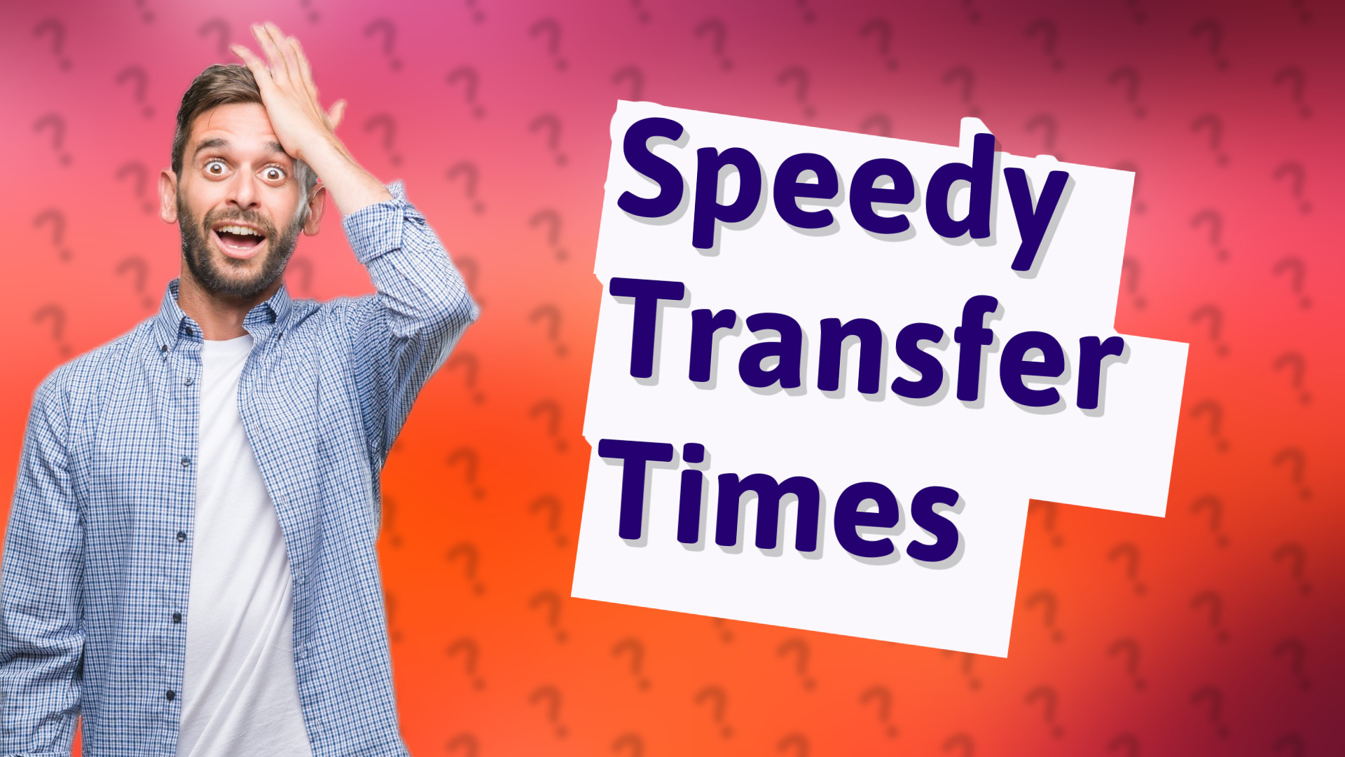 Speedy Transfer Times
