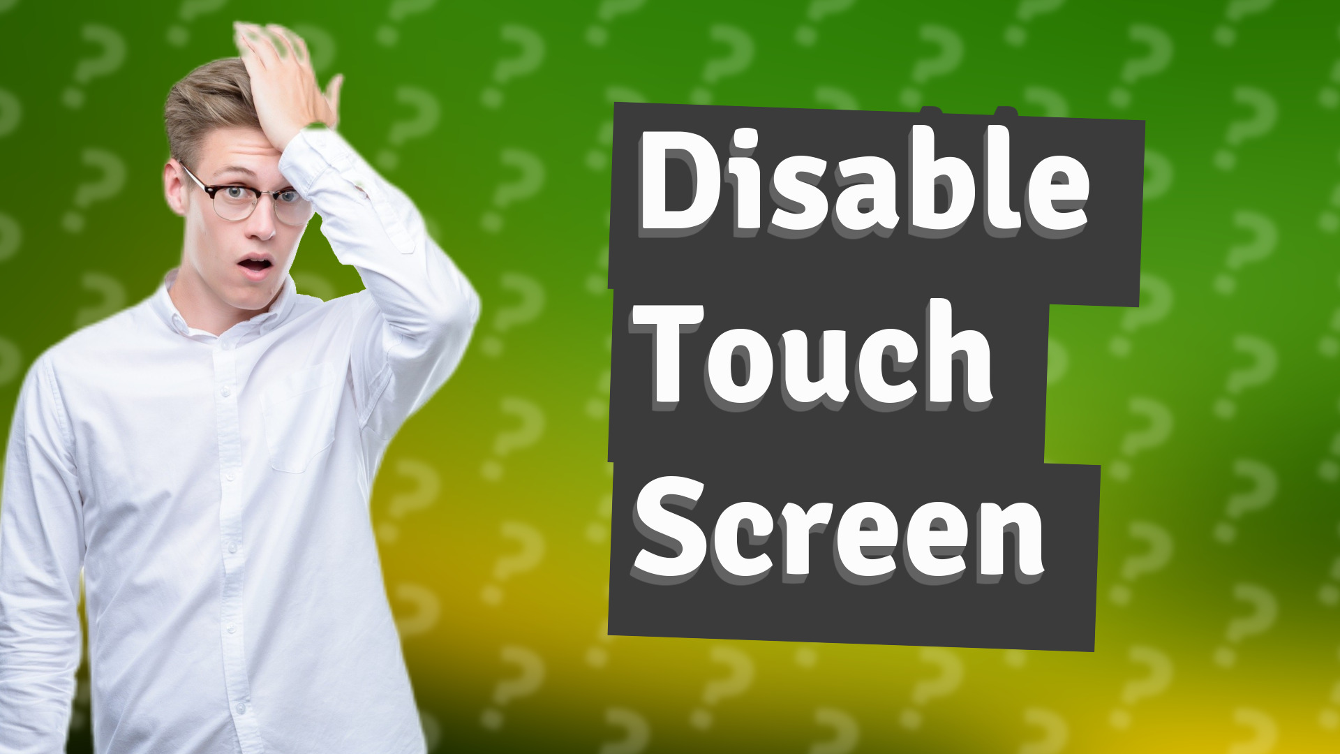 Disable Touch Screen