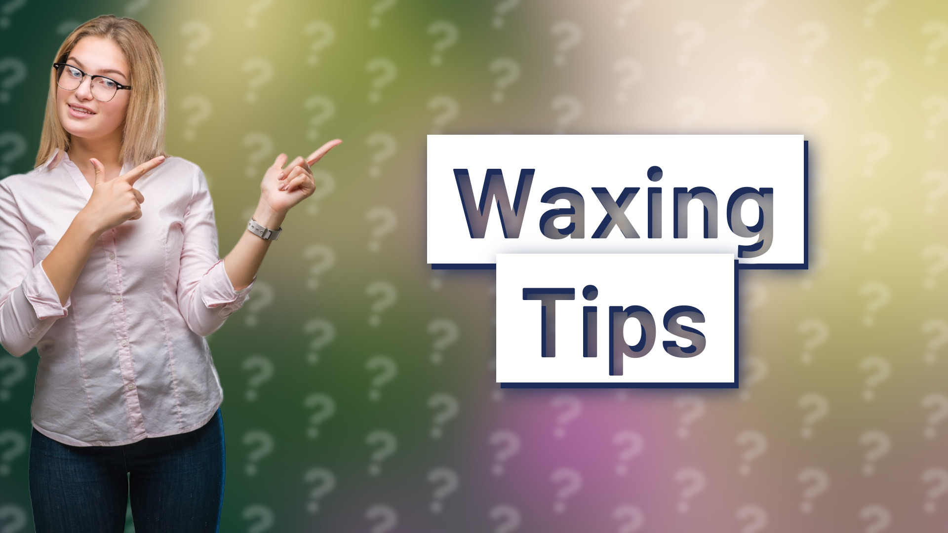 Waxing Tips