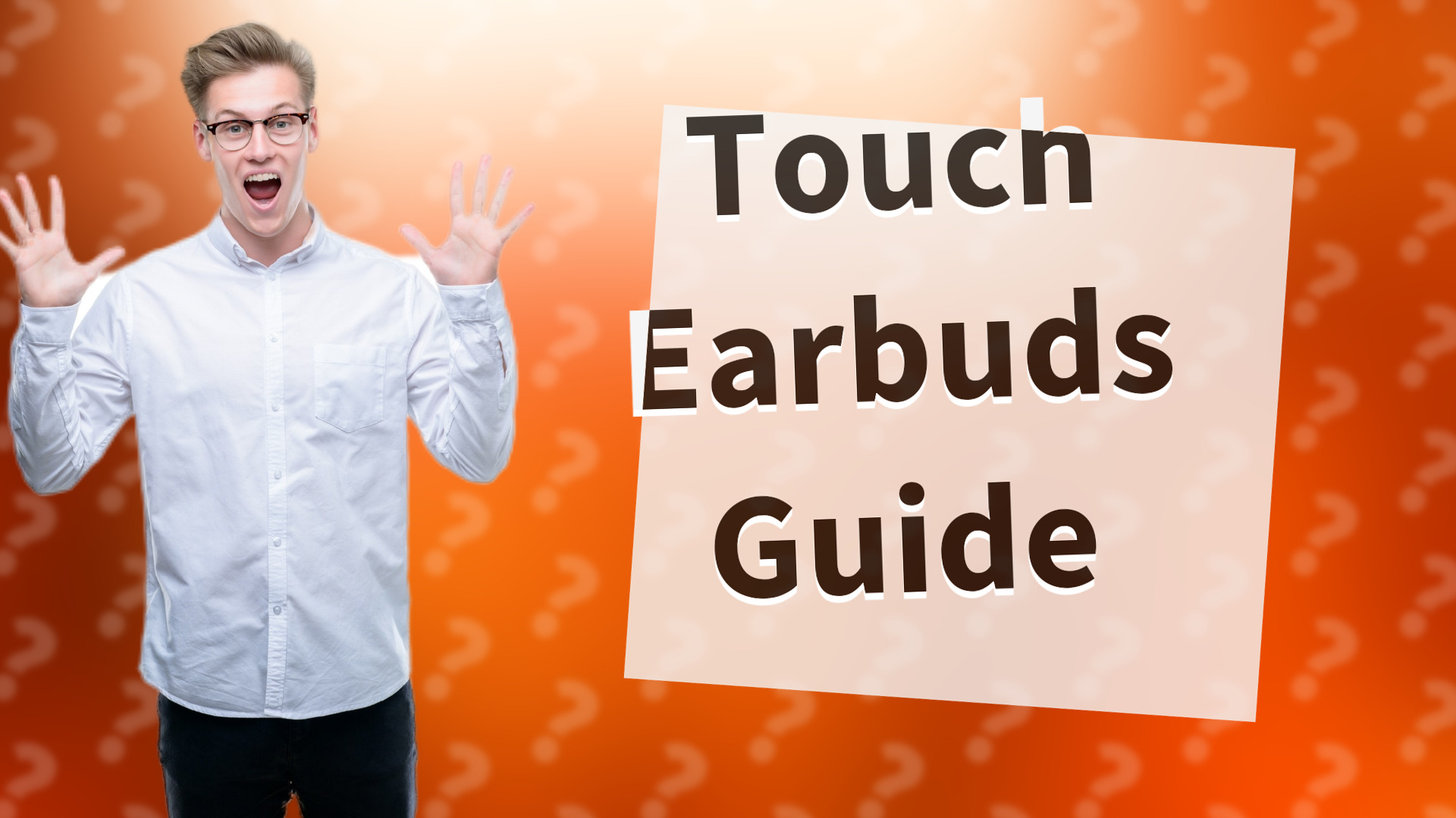 Touch Earbuds Guide