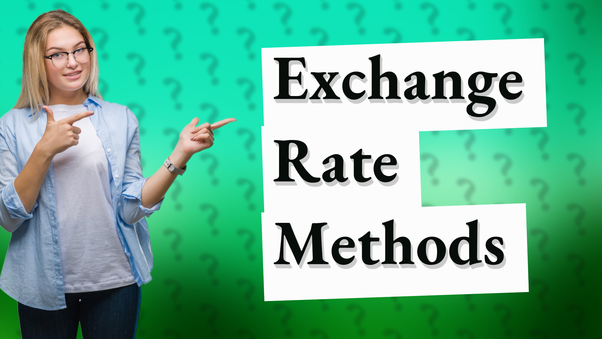Exchange Rate Methods