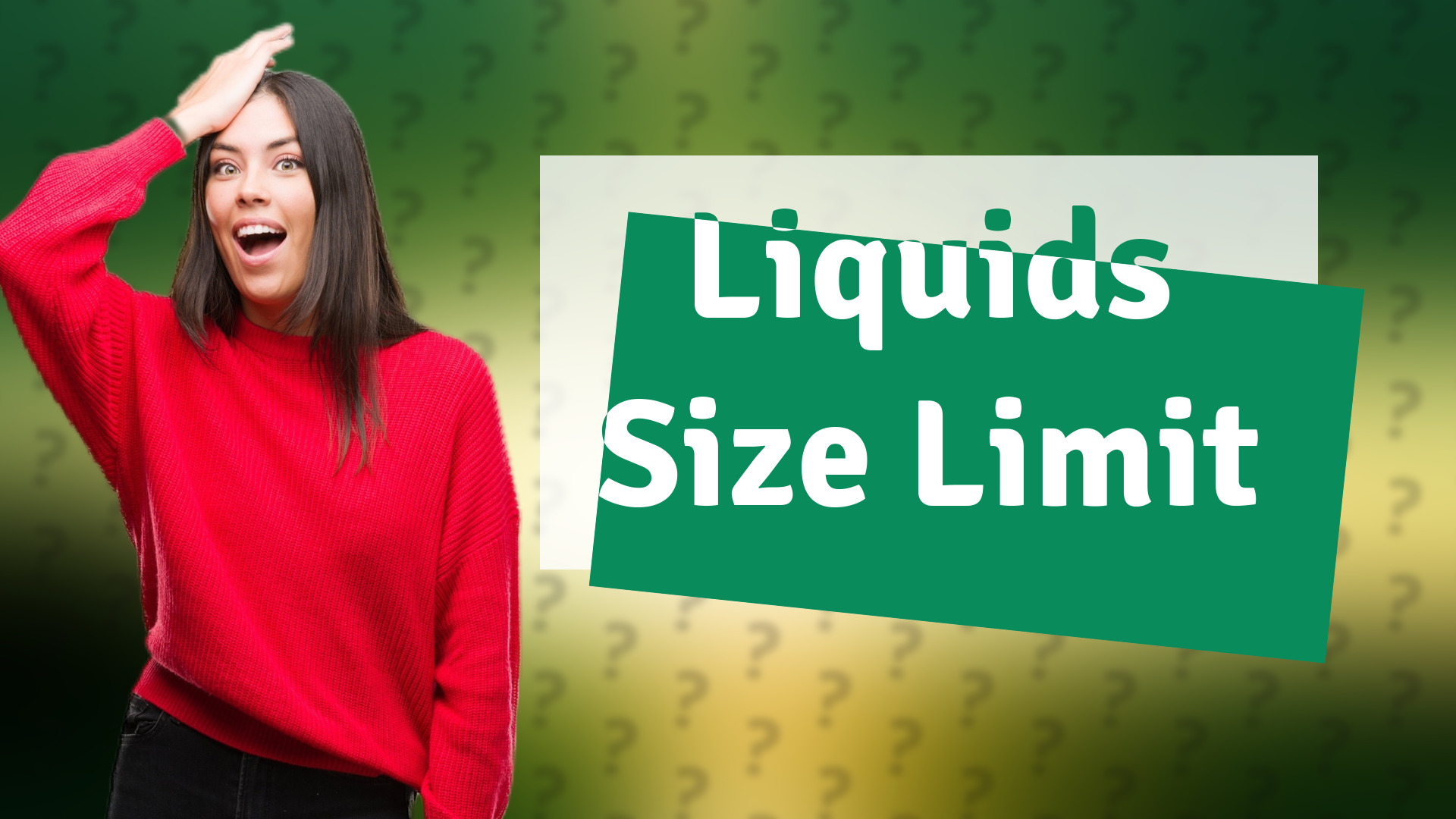 Liquids Size Limit