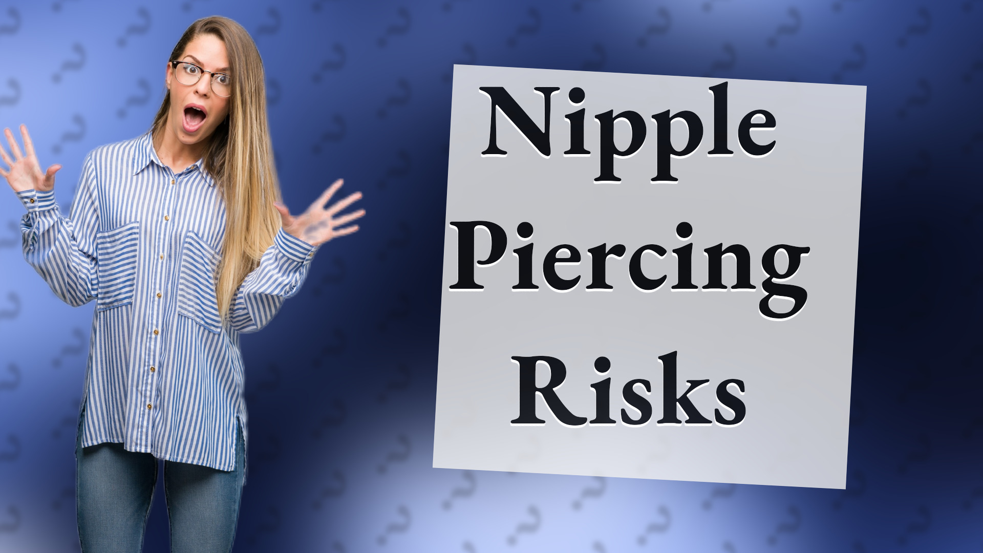 Nipple Piercing Risks