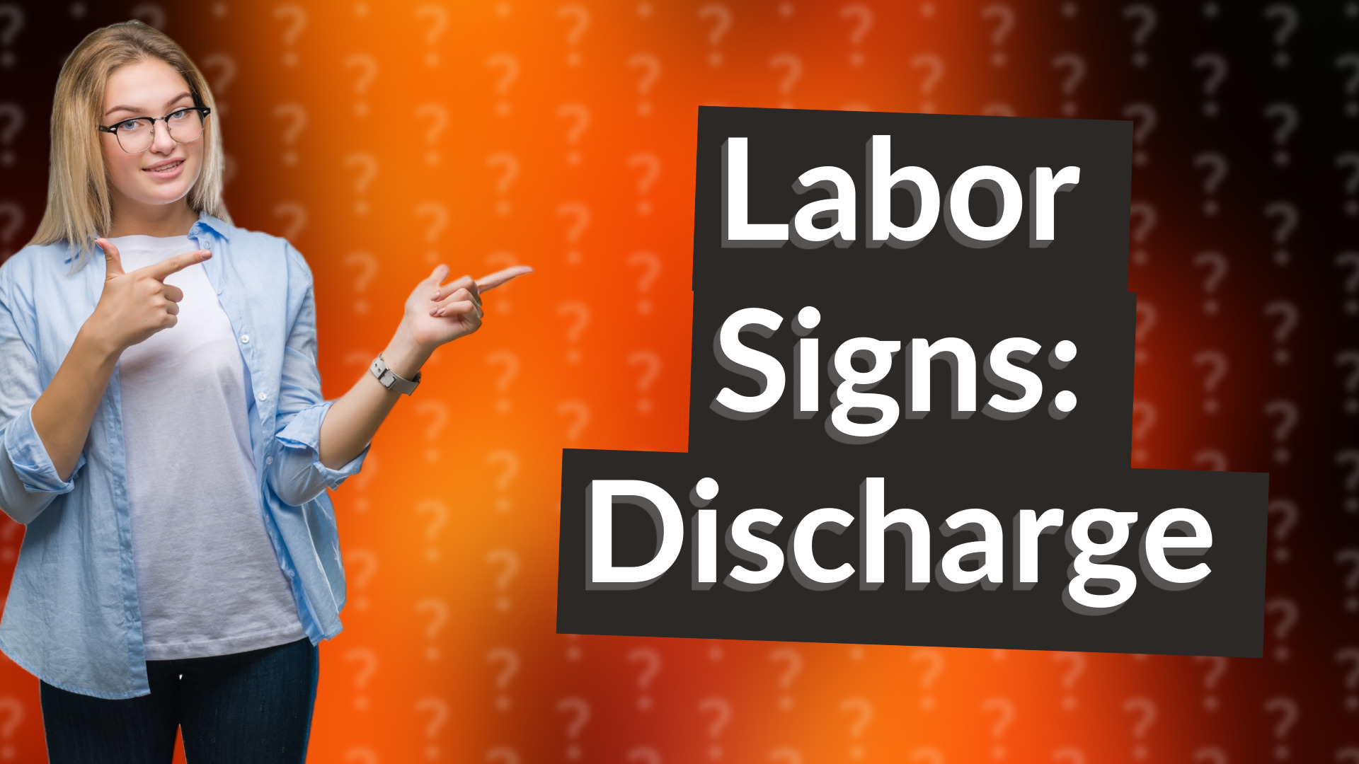Labor Signs: Discharge