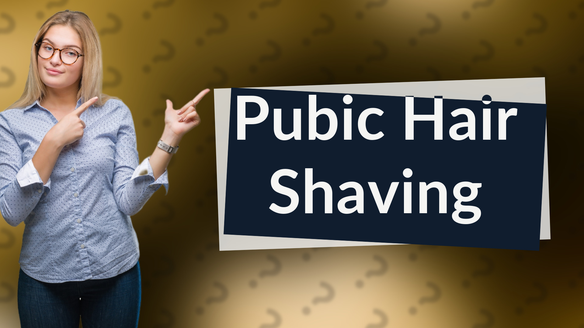 Pubic Hair Shaving