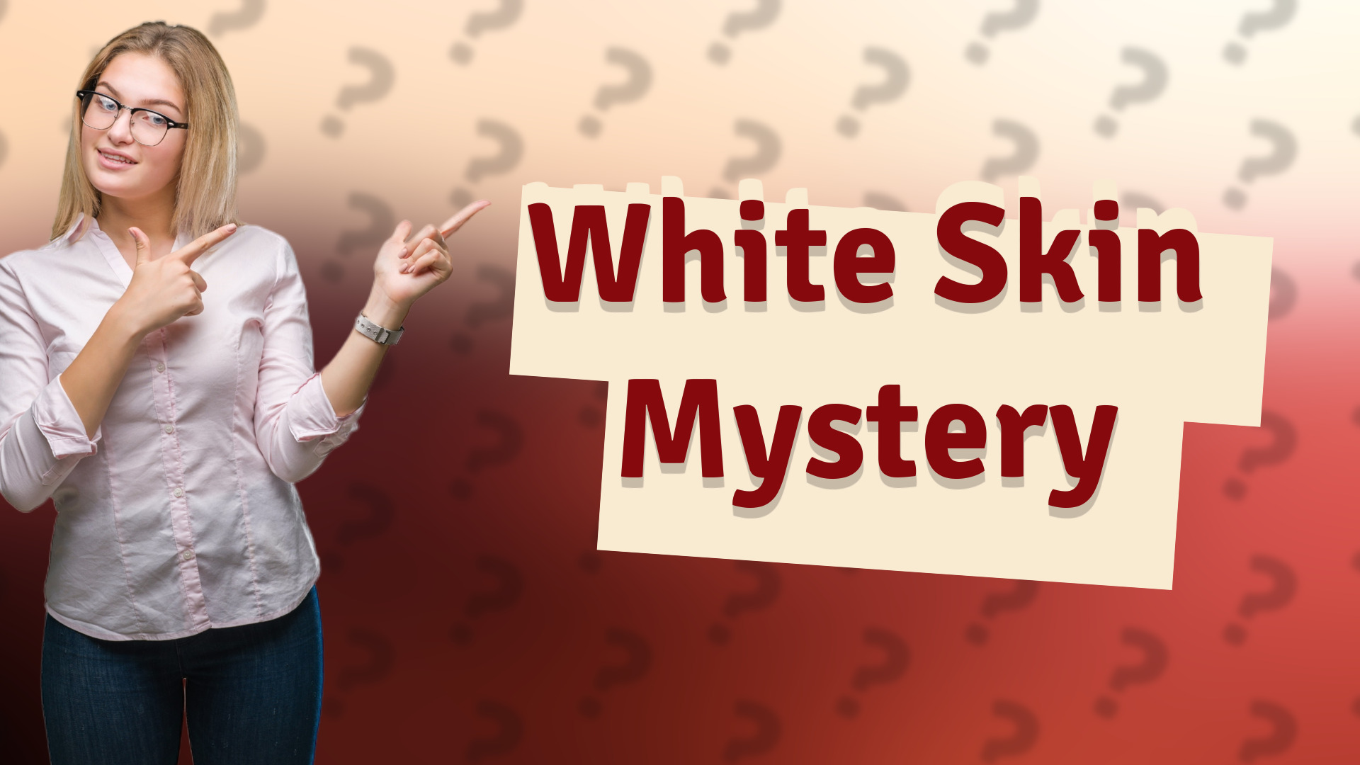 White Skin Mystery