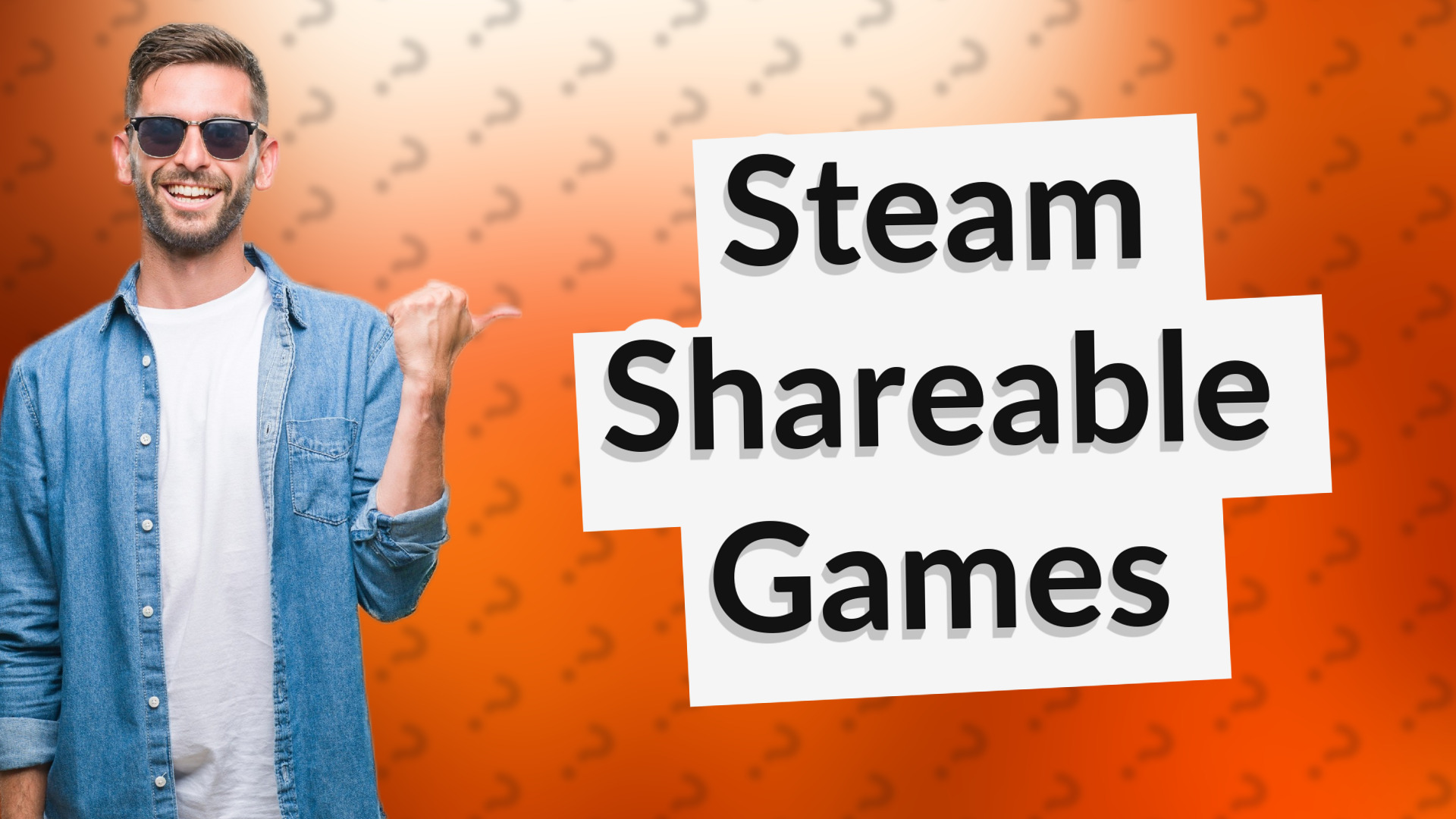 Steam Shareable Games