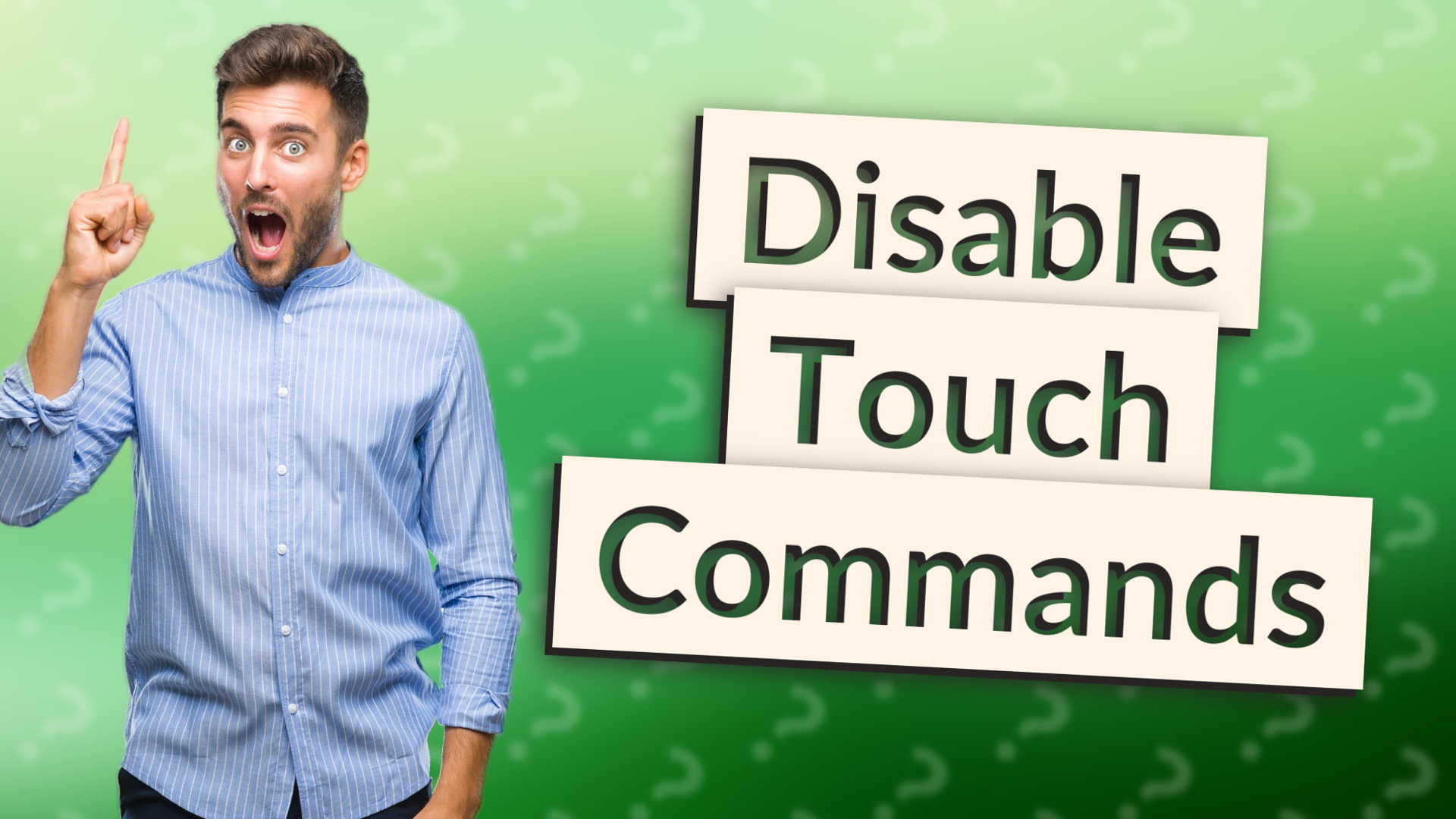 Disable Touch Commands