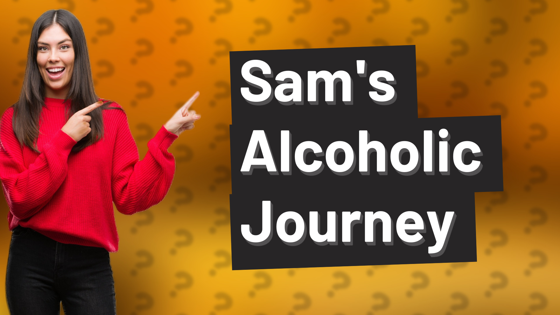 Sam's Alcoholic Journey